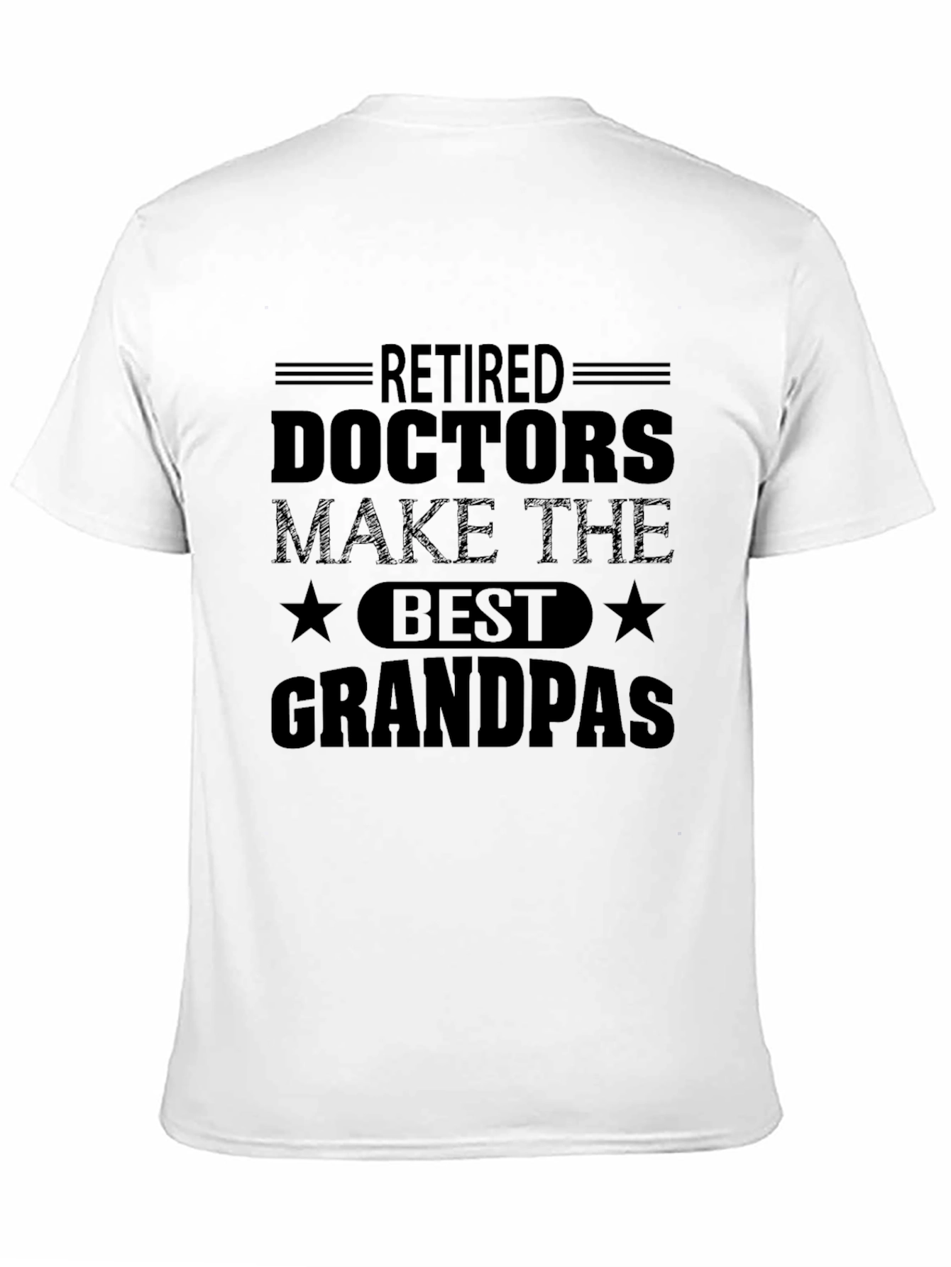 Retired Doctors Make the Best Grandpas T-Shirt