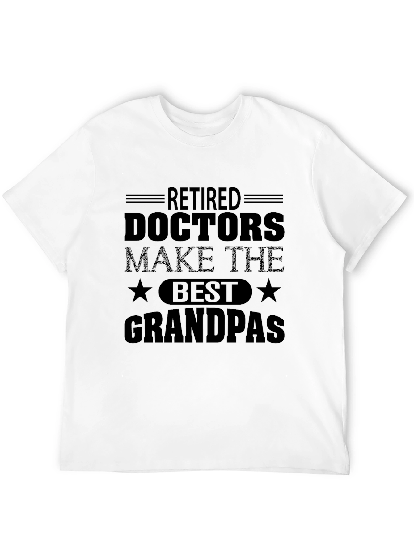 Retired Doctors Make the Best Grandpas T-Shirt