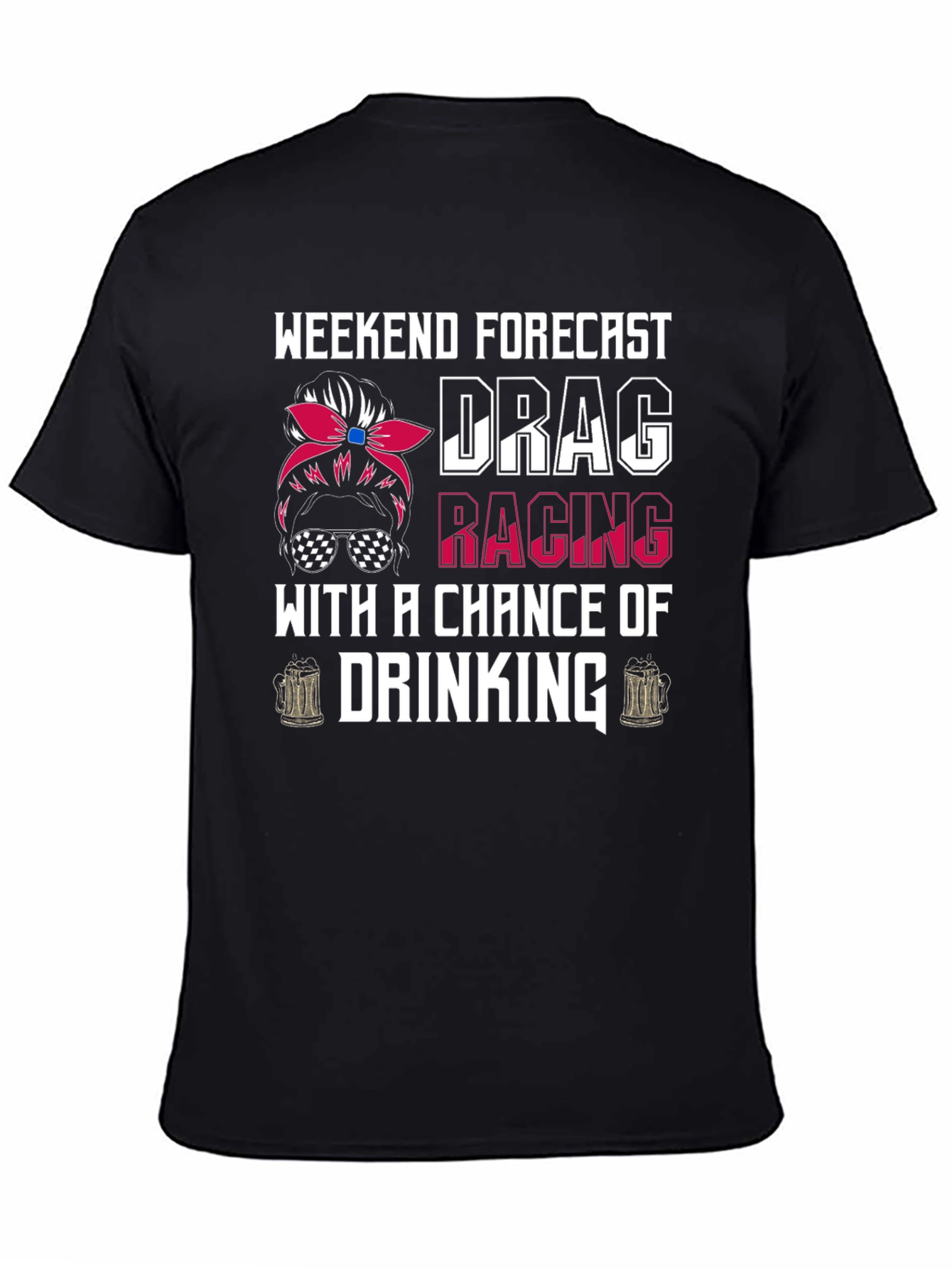 Weekend Forecast Drag Racing Drinking T-Shirt