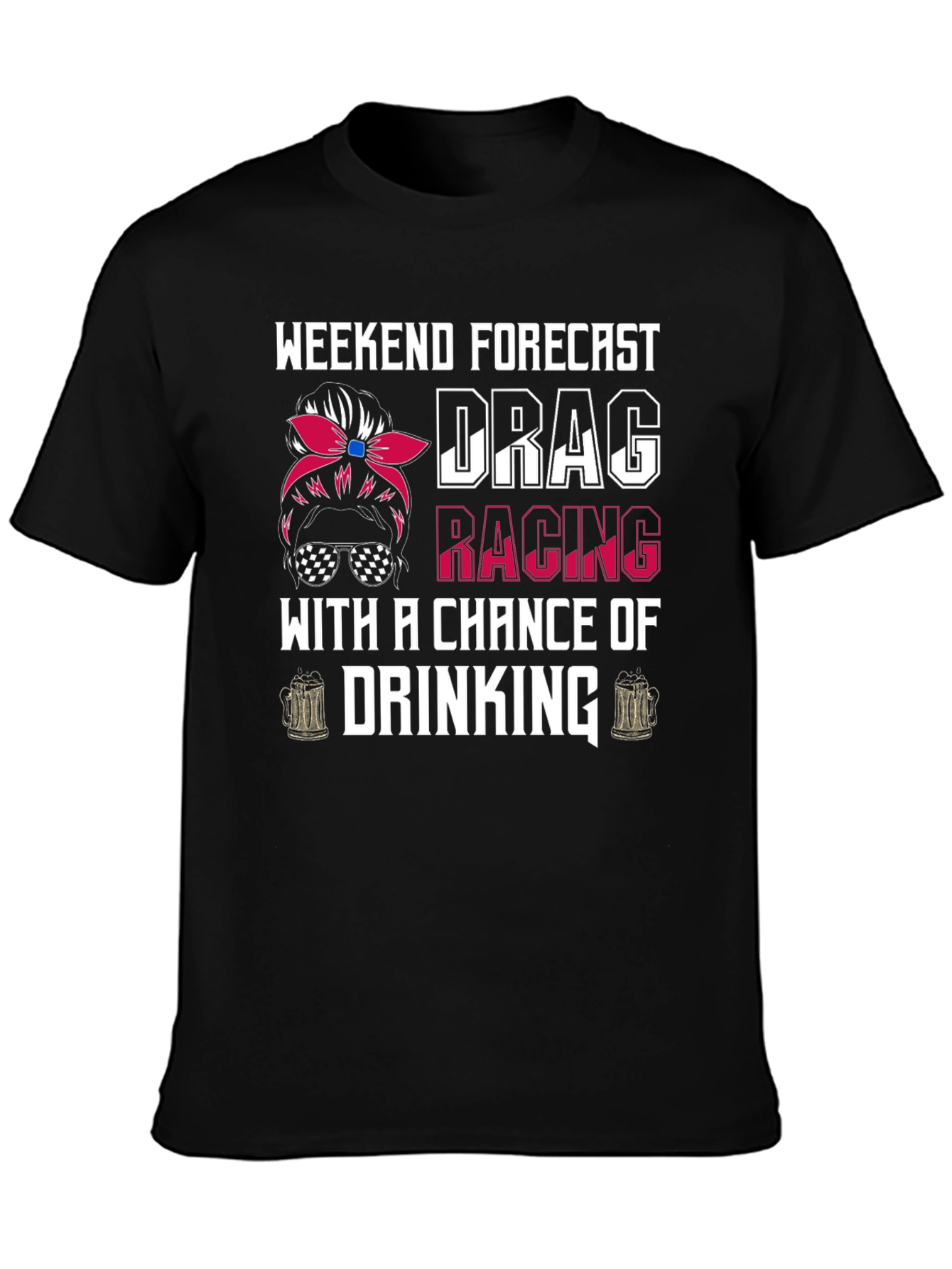 Weekend Forecast Drag Racing Drinking T-Shirt