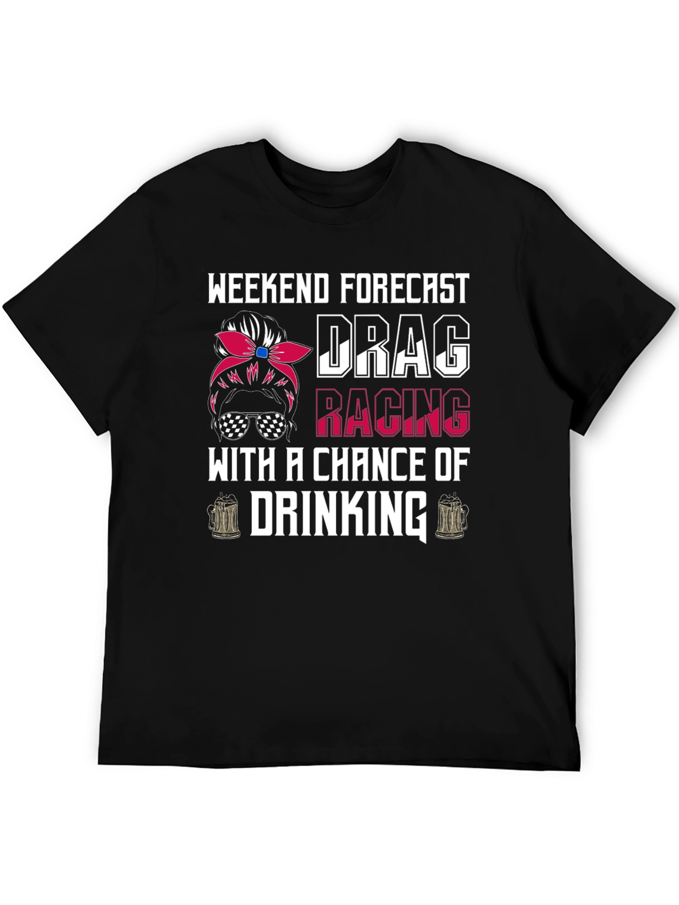 Weekend Forecast Drag Racing Drinking T-Shirt