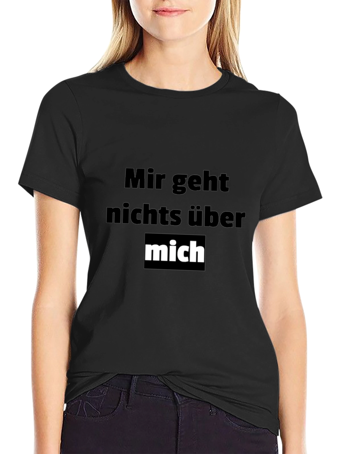 Mir Geht Nichts Über Mich Funny T-Shirt
