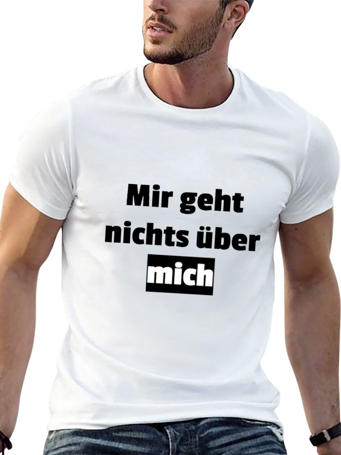 Mir Geht Nichts Über Mich Funny T-Shirt
