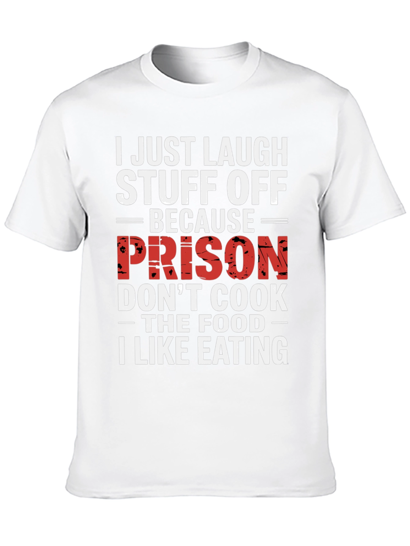 Laugh Stuff Off Prison Cook Graphic Tee