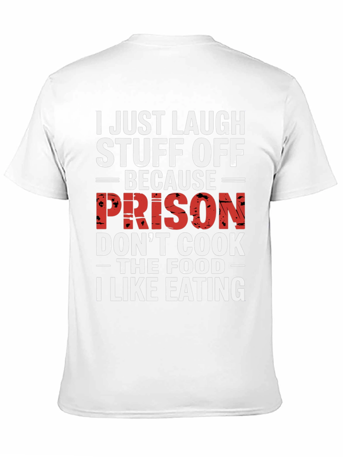 Laugh Stuff Off Prison Cook Graphic Tee
