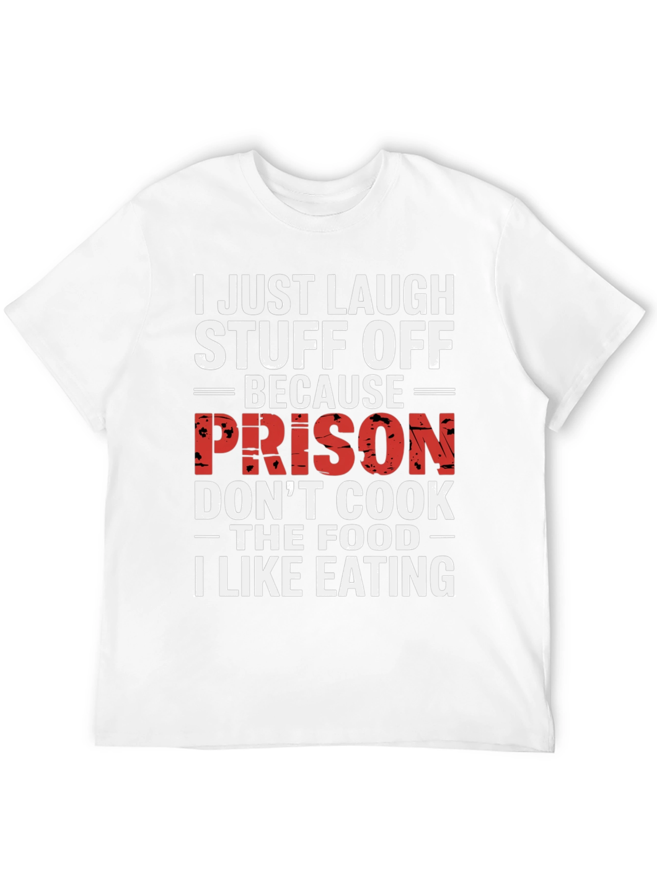 Laugh Stuff Off Prison Cook Graphic Tee