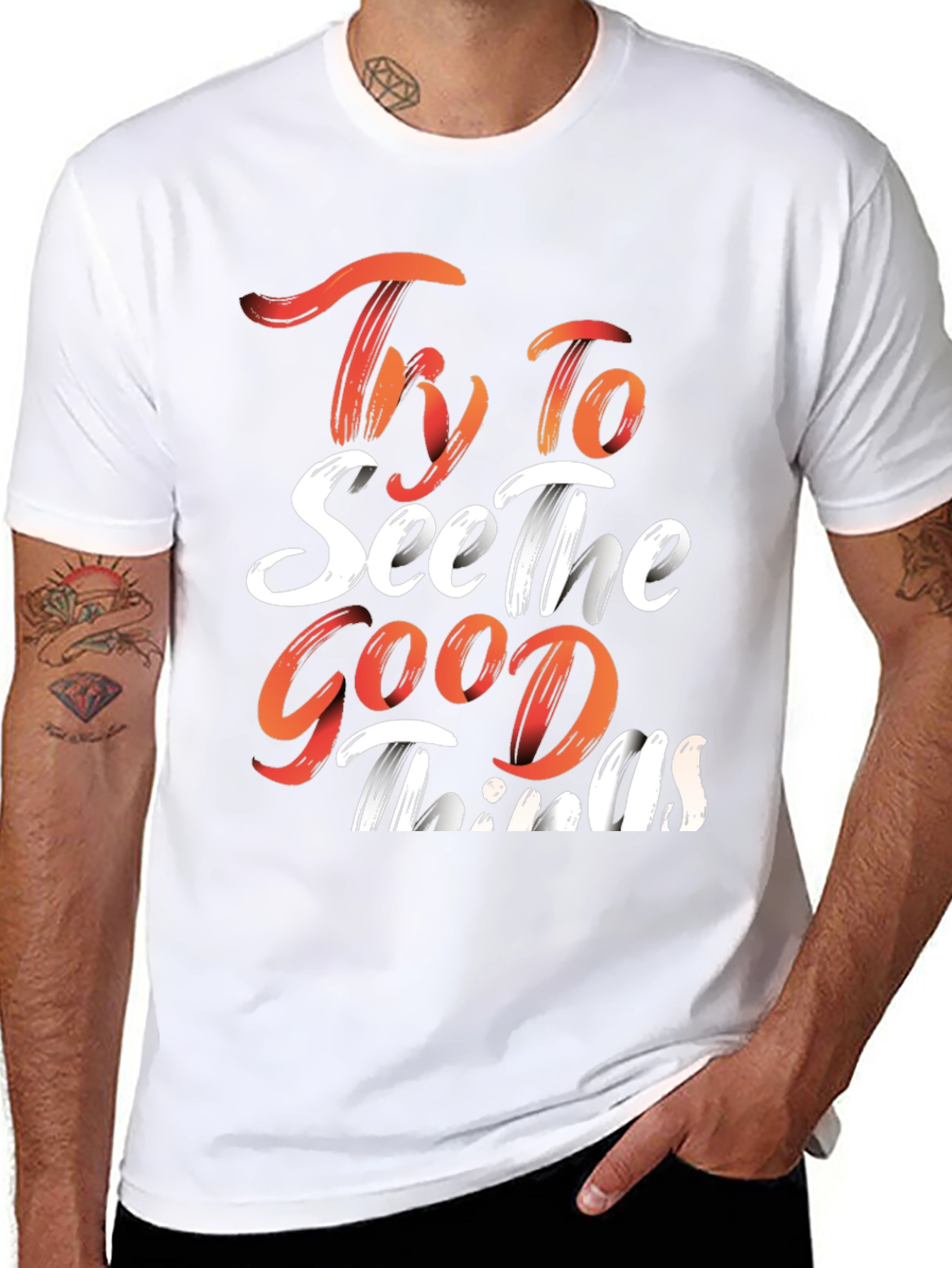 Inspirational Graphic Tee: Try To See The Good Things