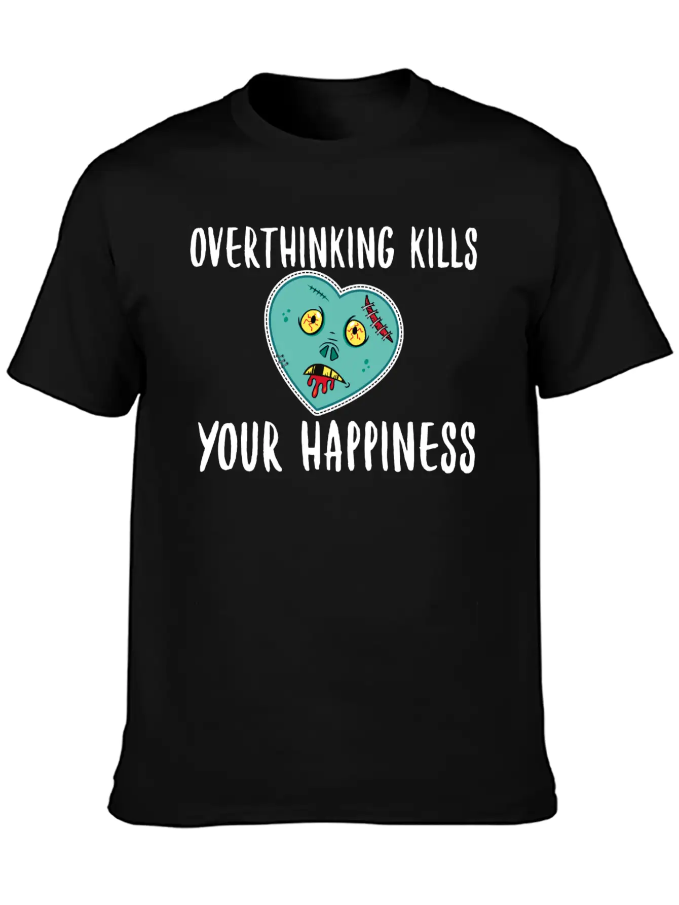 Overthinking Kills Your Happiness- Happiness Unisex Casual T-Shirt – Clean Design For Daily Comfort
