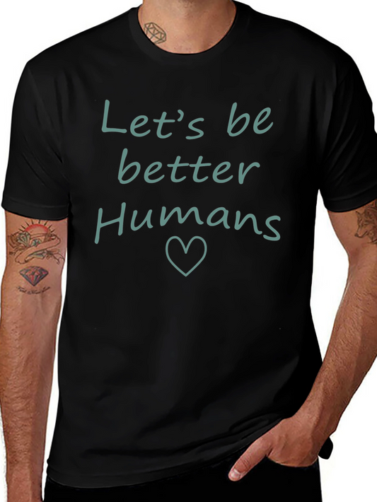Better Humans Graphic T-Shirt