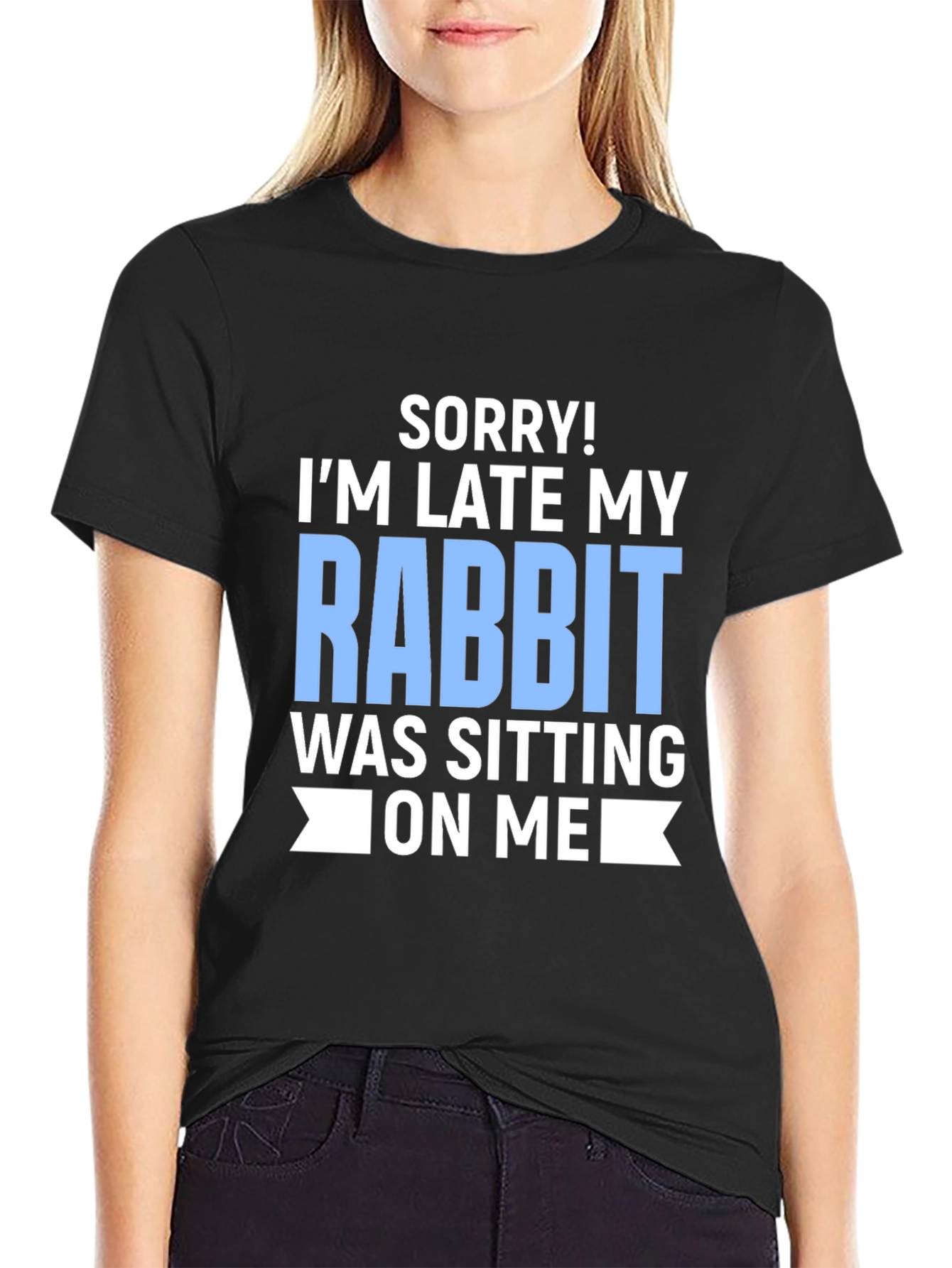 Funny Rabbit T-Shirt: Sorry Im Late