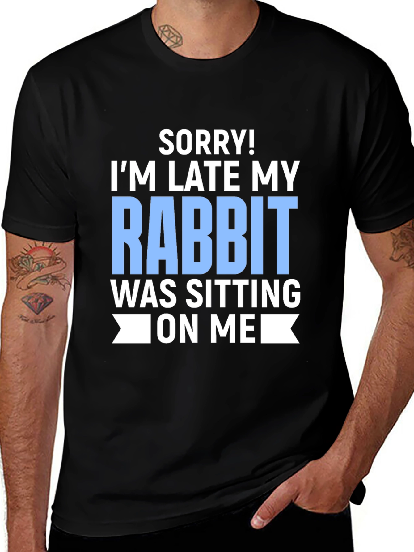 Funny Rabbit T-Shirt: Sorry Im Late
