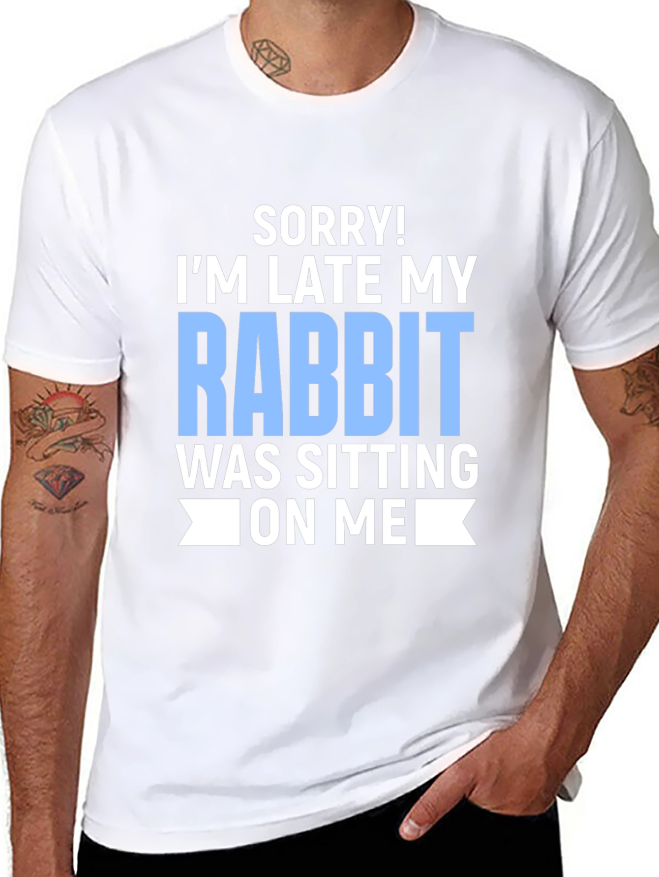 Funny Rabbit T-Shirt: Sorry Im Late