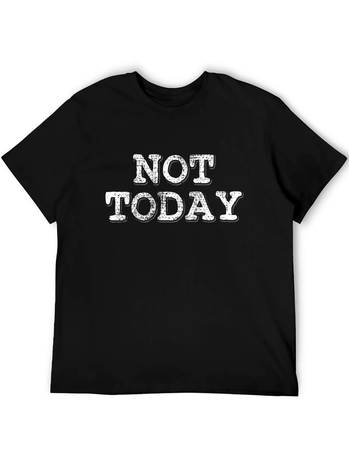 Not Today Graphic Tee - Black Cotton T-Shirt