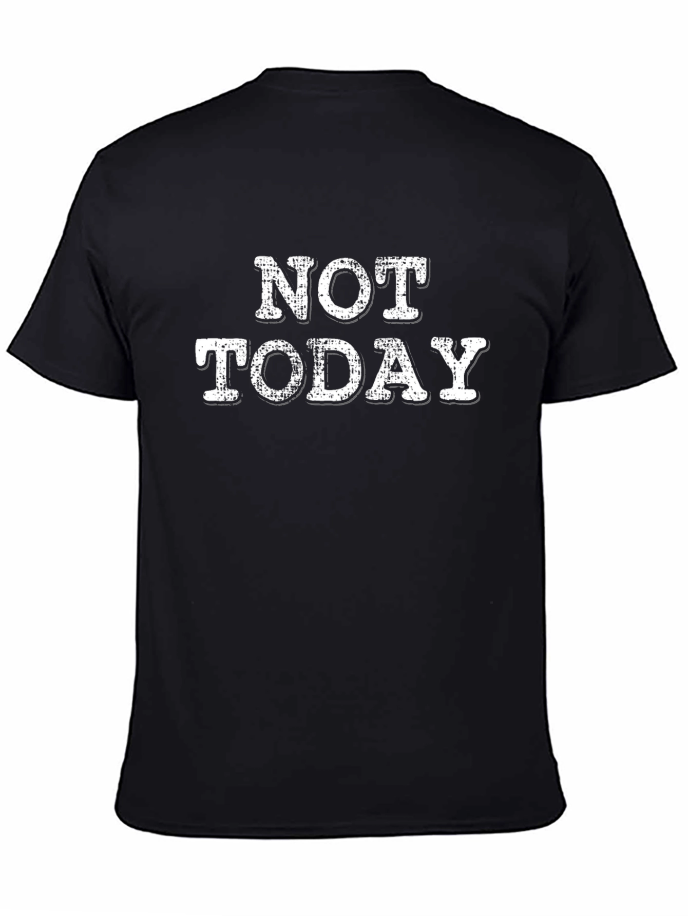 Not Today Graphic Tee - Black Cotton T-Shirt