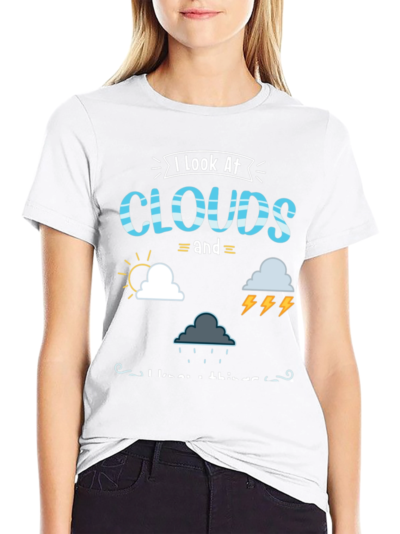 I Look At Clouds T-Shirt Weather Design
