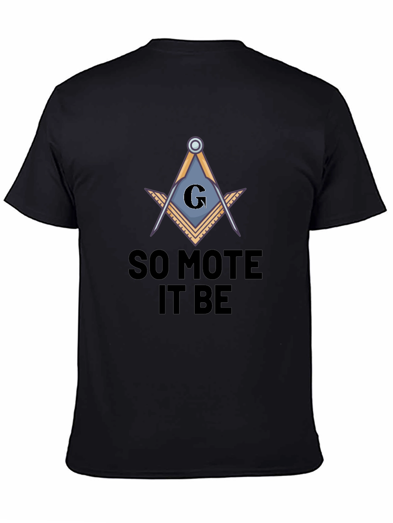 So Mote It Be Masonic T-Shirt