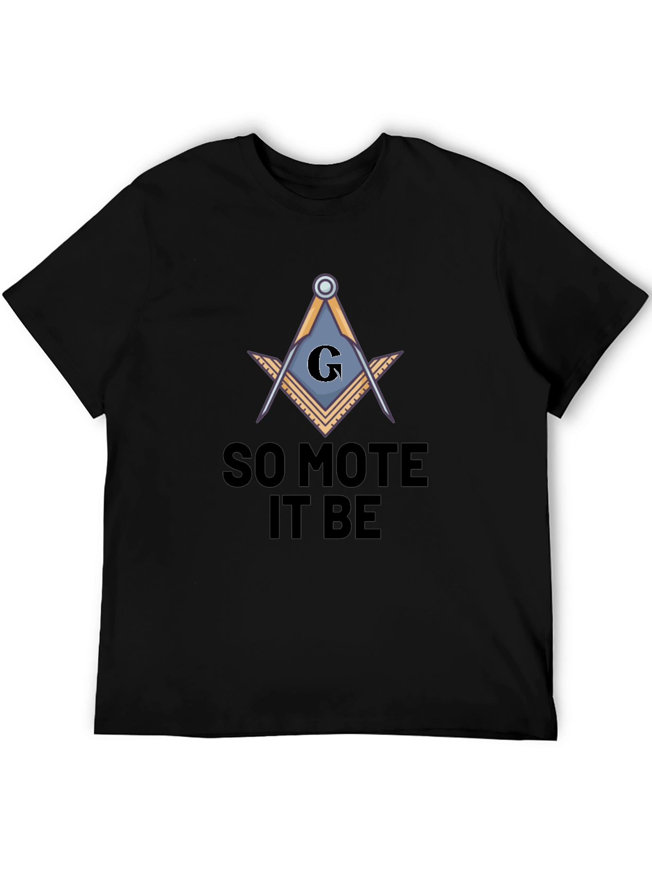 So Mote It Be Masonic T-Shirt