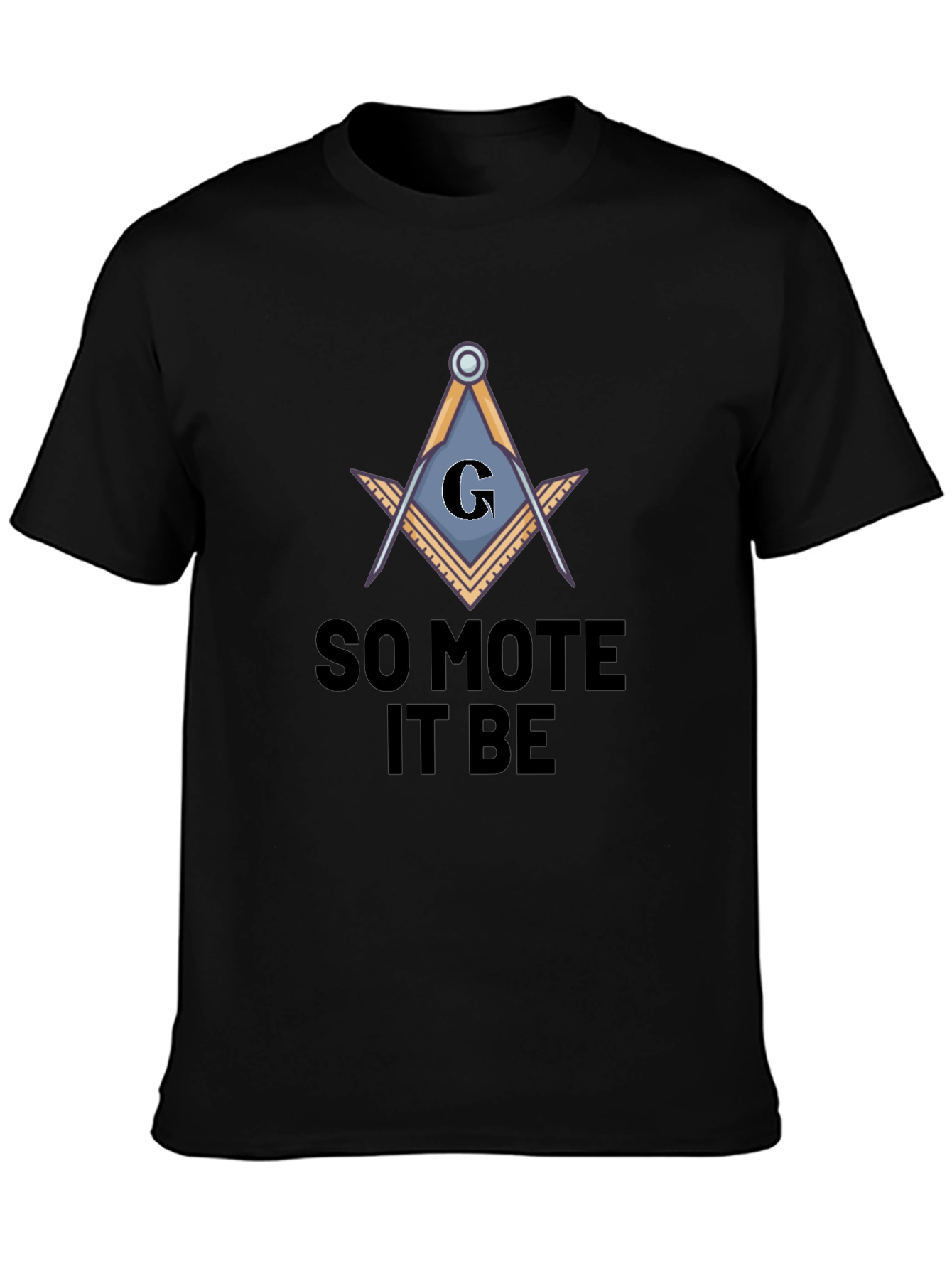 So Mote It Be Masonic T-Shirt