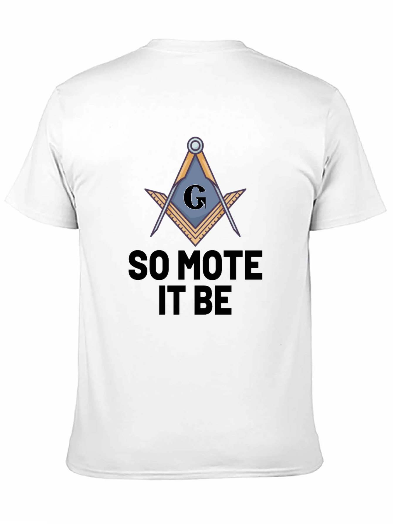 So Mote It Be Masonic T-Shirt