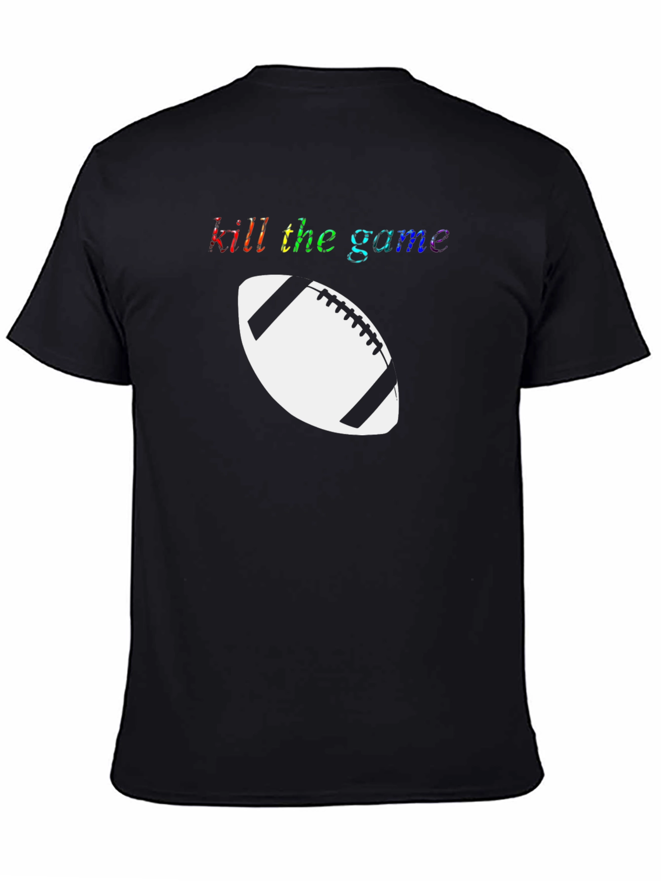 Kill The Game Football T-Shirt
