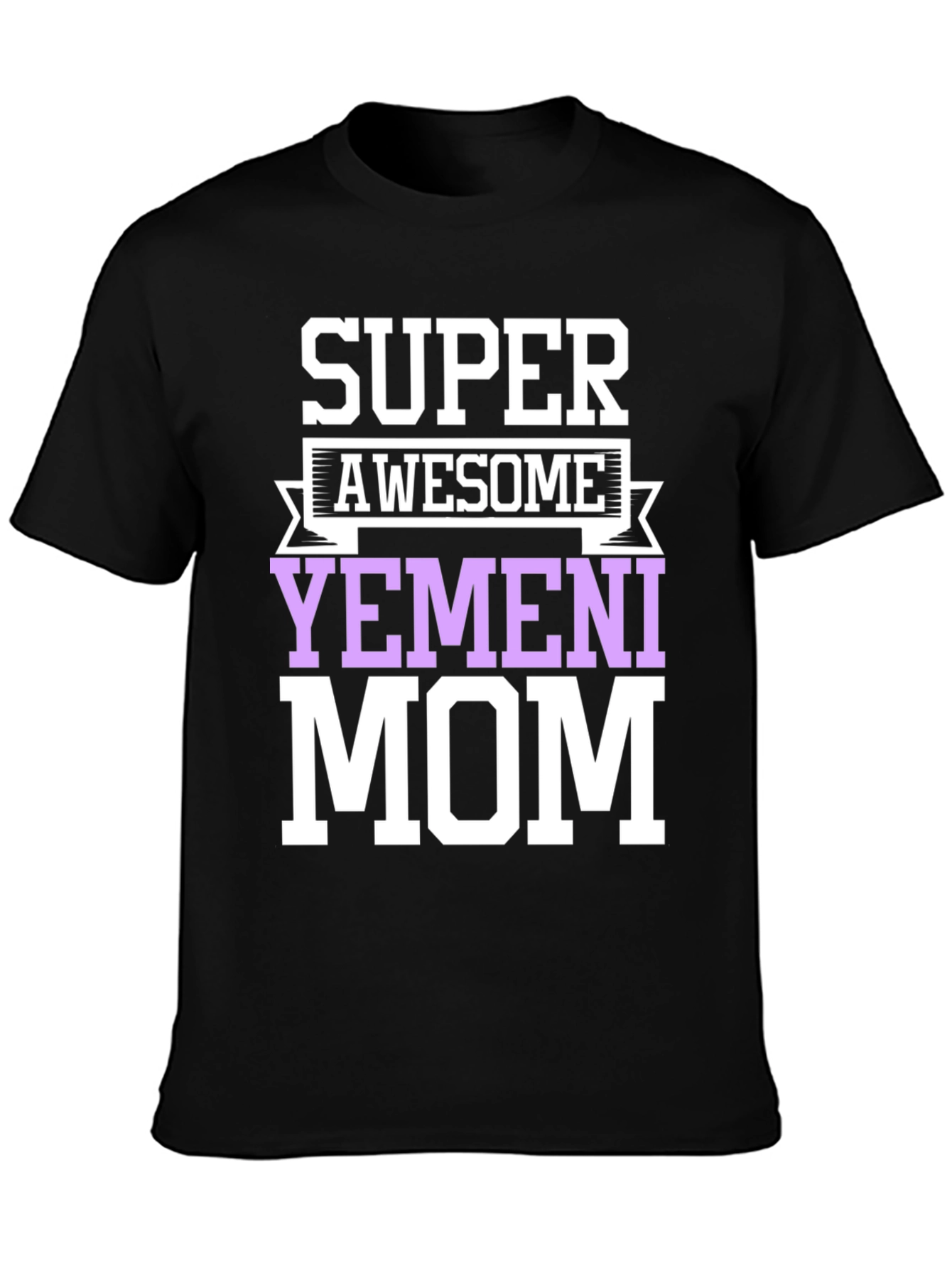 Super Awesome Yemeni Mom T-Shirt