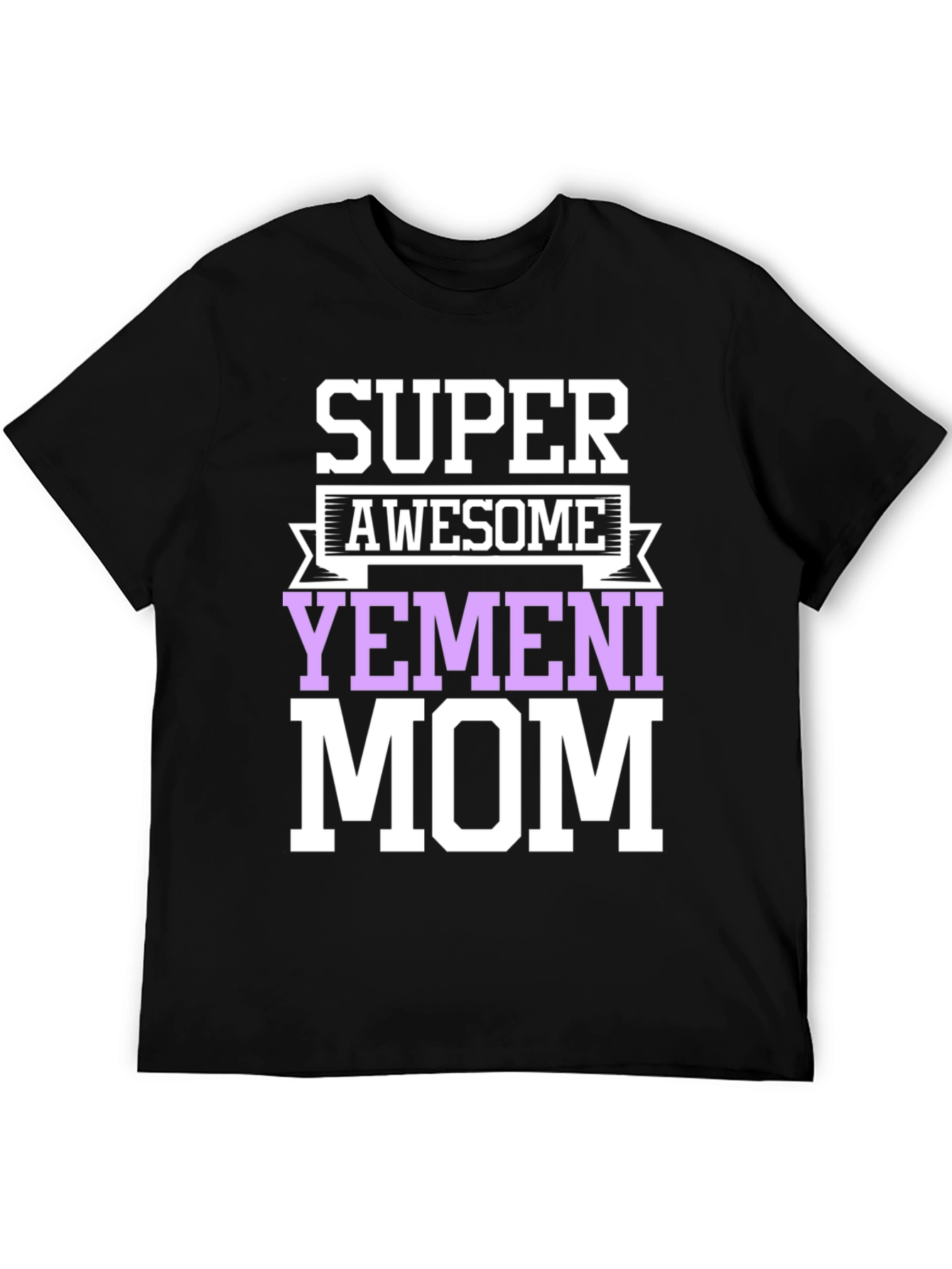 Super Awesome Yemeni Mom T-Shirt