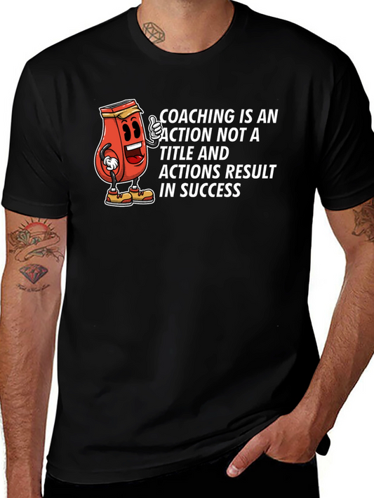 Coaching is an Action T-Shirt