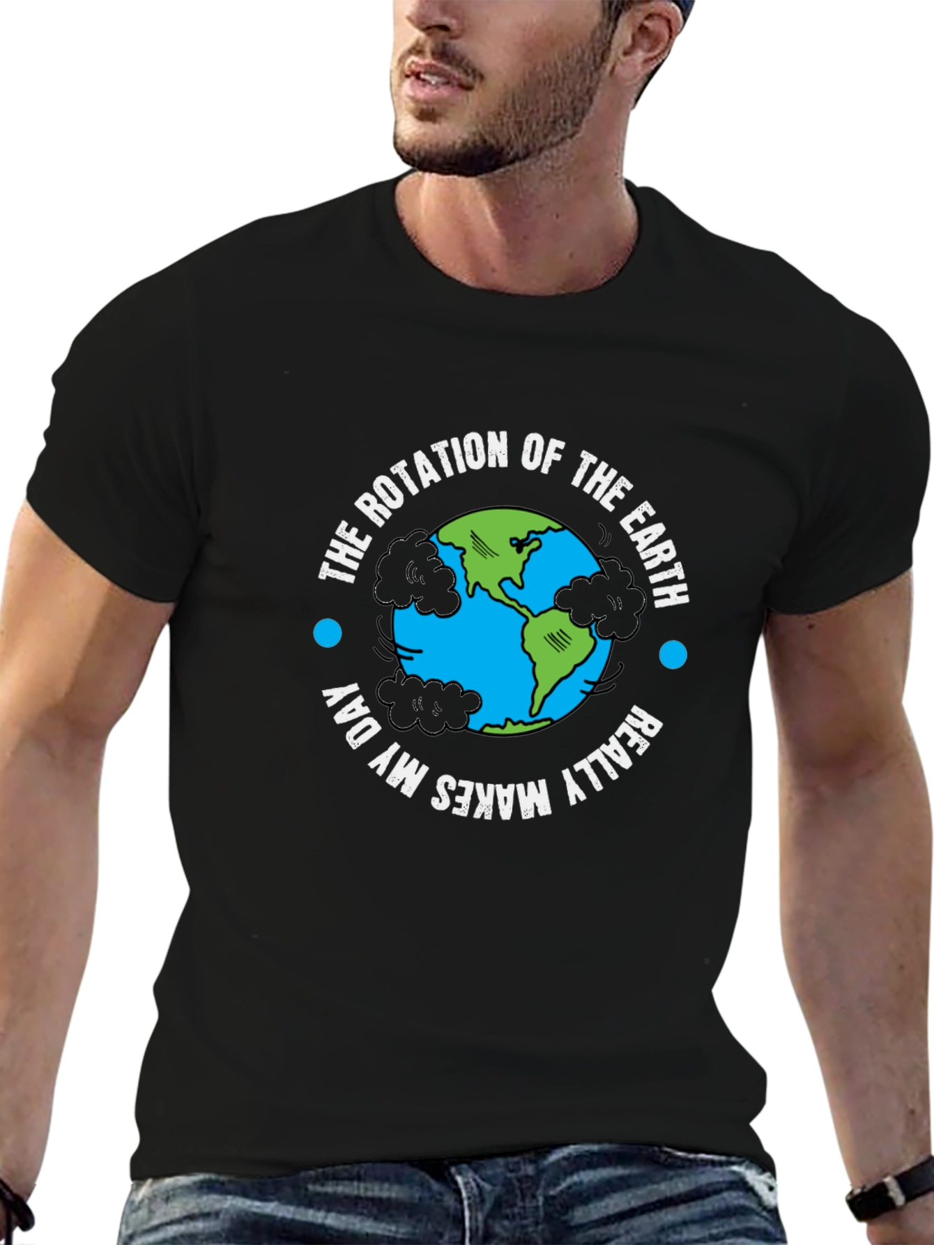 Earth Rotation T-Shirt - Makes My Day!