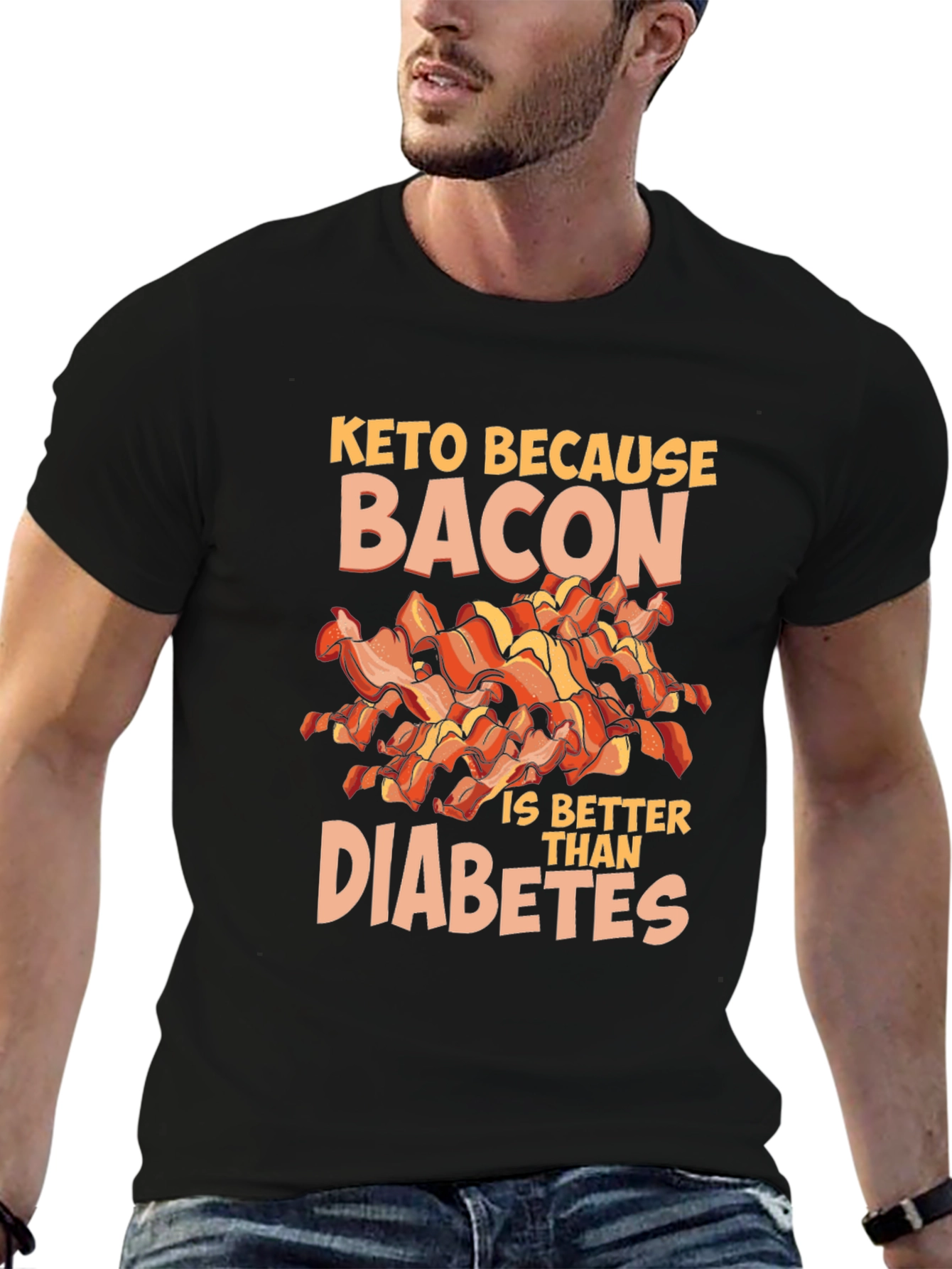 Keto Because Bacon is Better Than Diabetes T-Shirt
