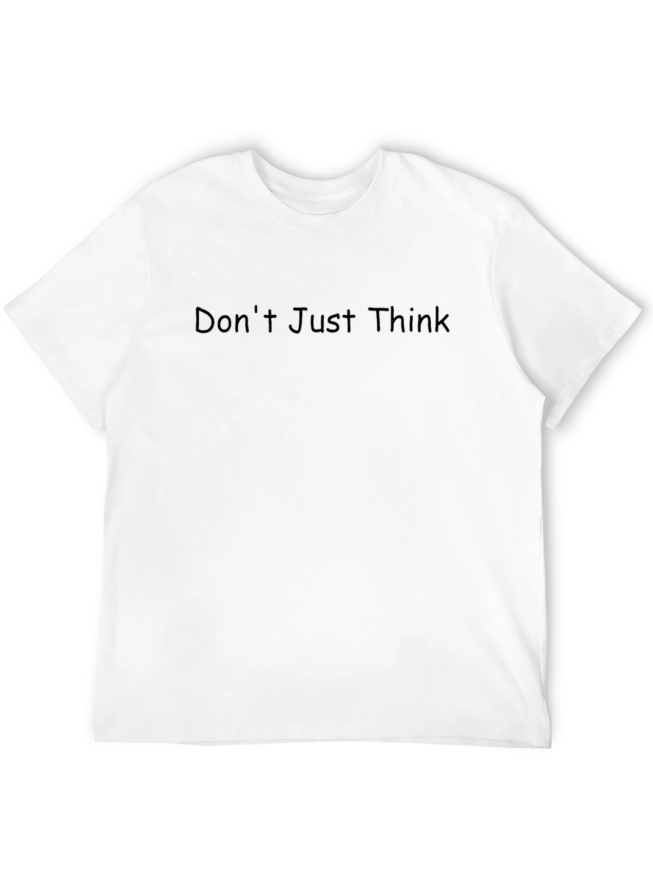 Dont Just Think Black Tee