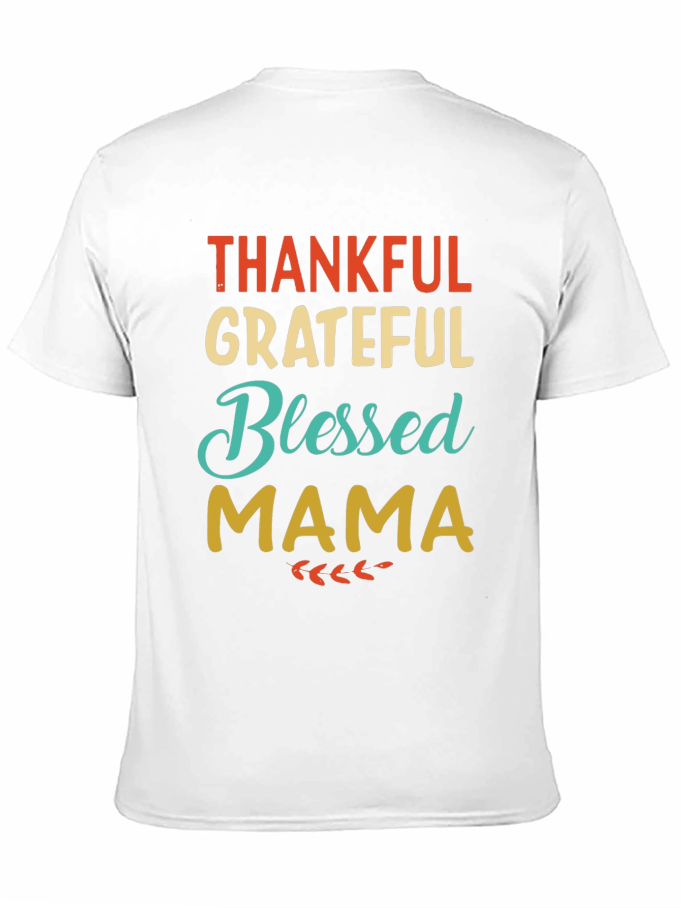Thankful Grateful Blessed Mama T-Shirt