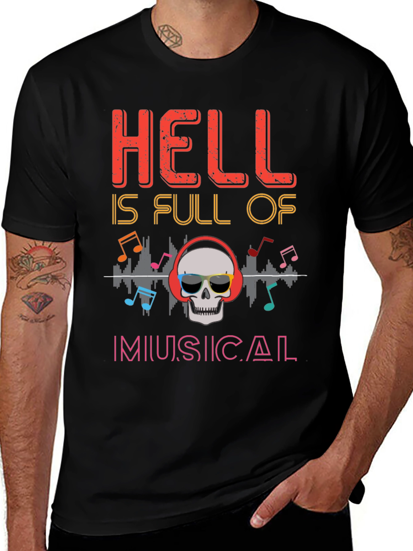 Hell is Full of Musical T-Shirt