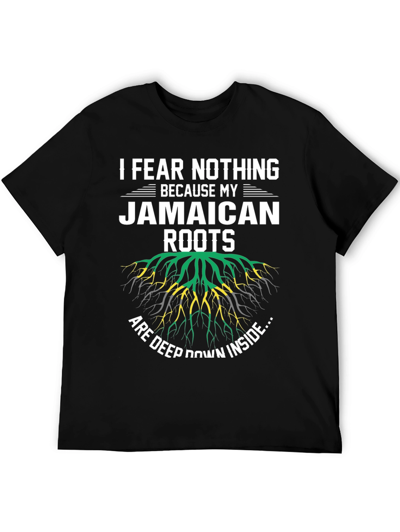 Jamaican Roots T-Shirt - I Fear Nothing Graphic Tee