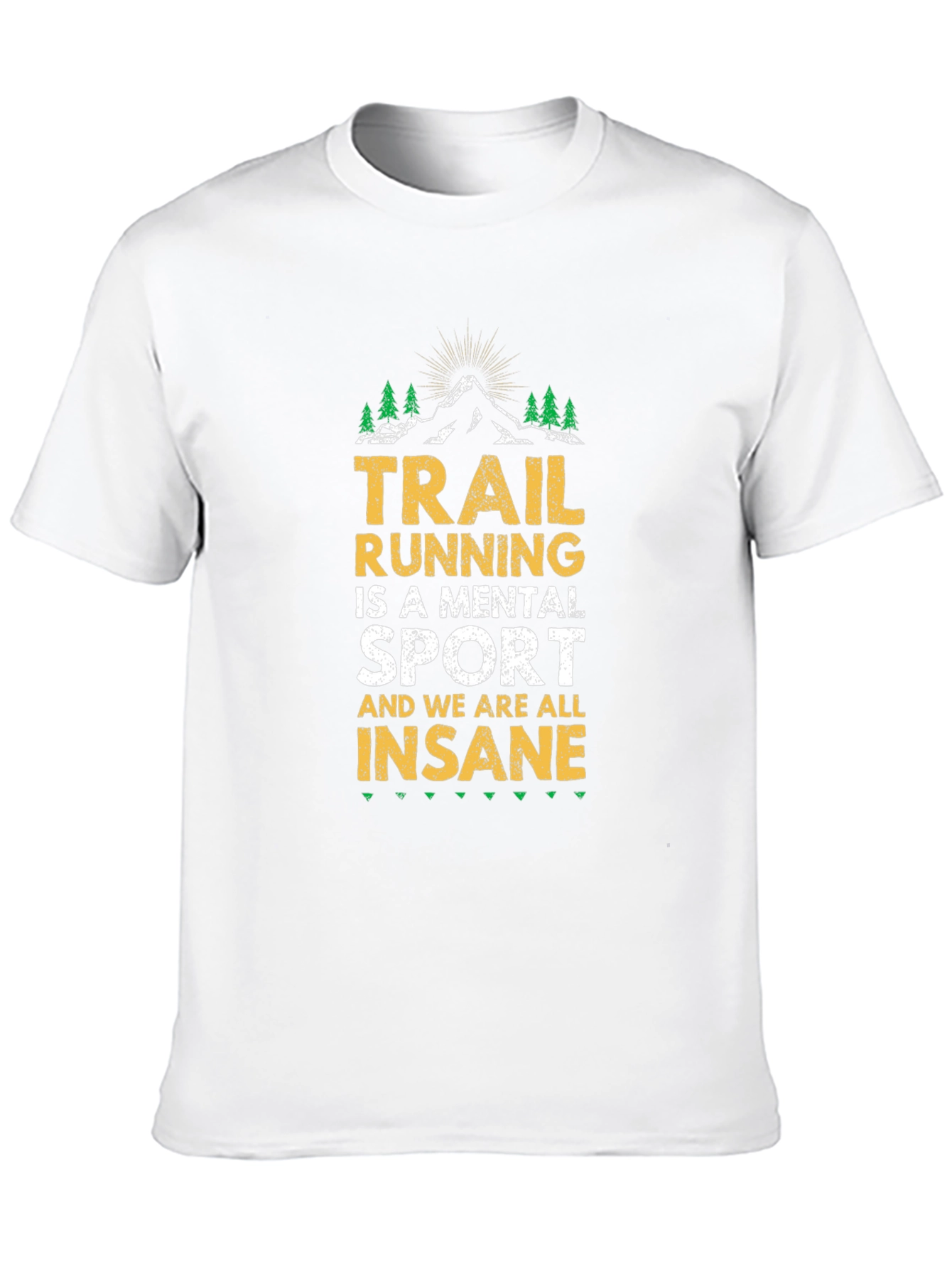 Trail Running Insane Sport T-Shirt