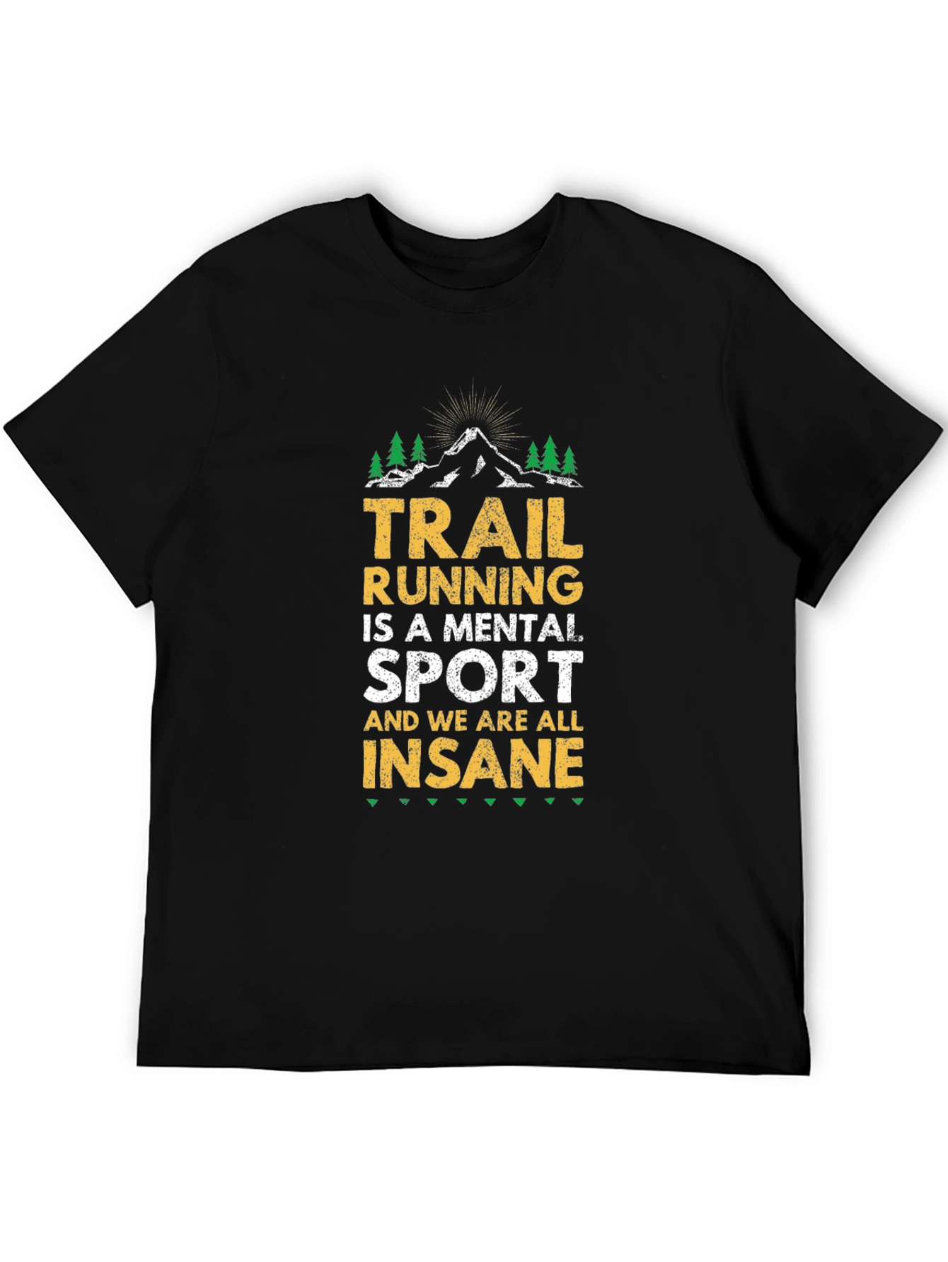 Trail Running Insane Sport T-Shirt