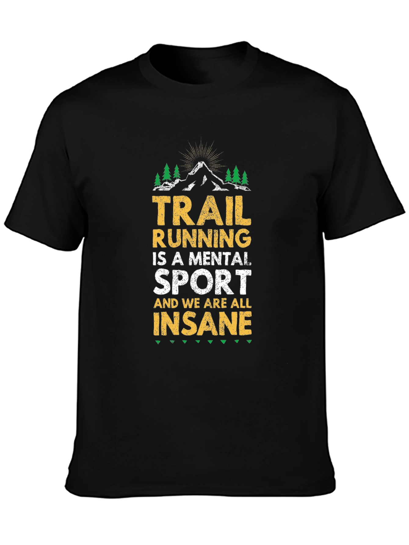 Trail Running Insane Sport T-Shirt