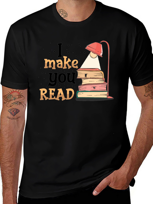 I Make You Read T-Shirt Black Graphic Tee
