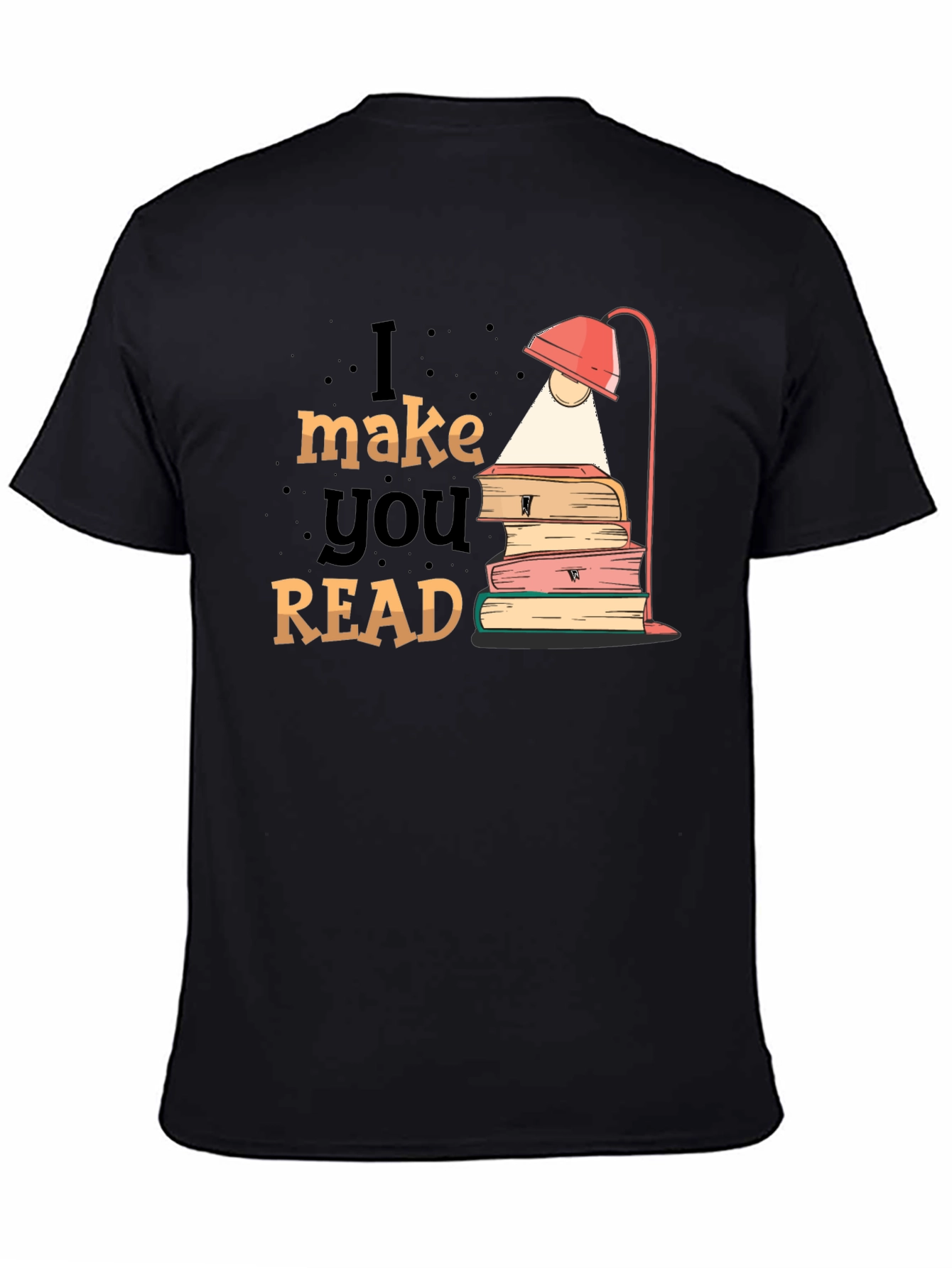 I Make You Read T-Shirt Black Graphic Tee