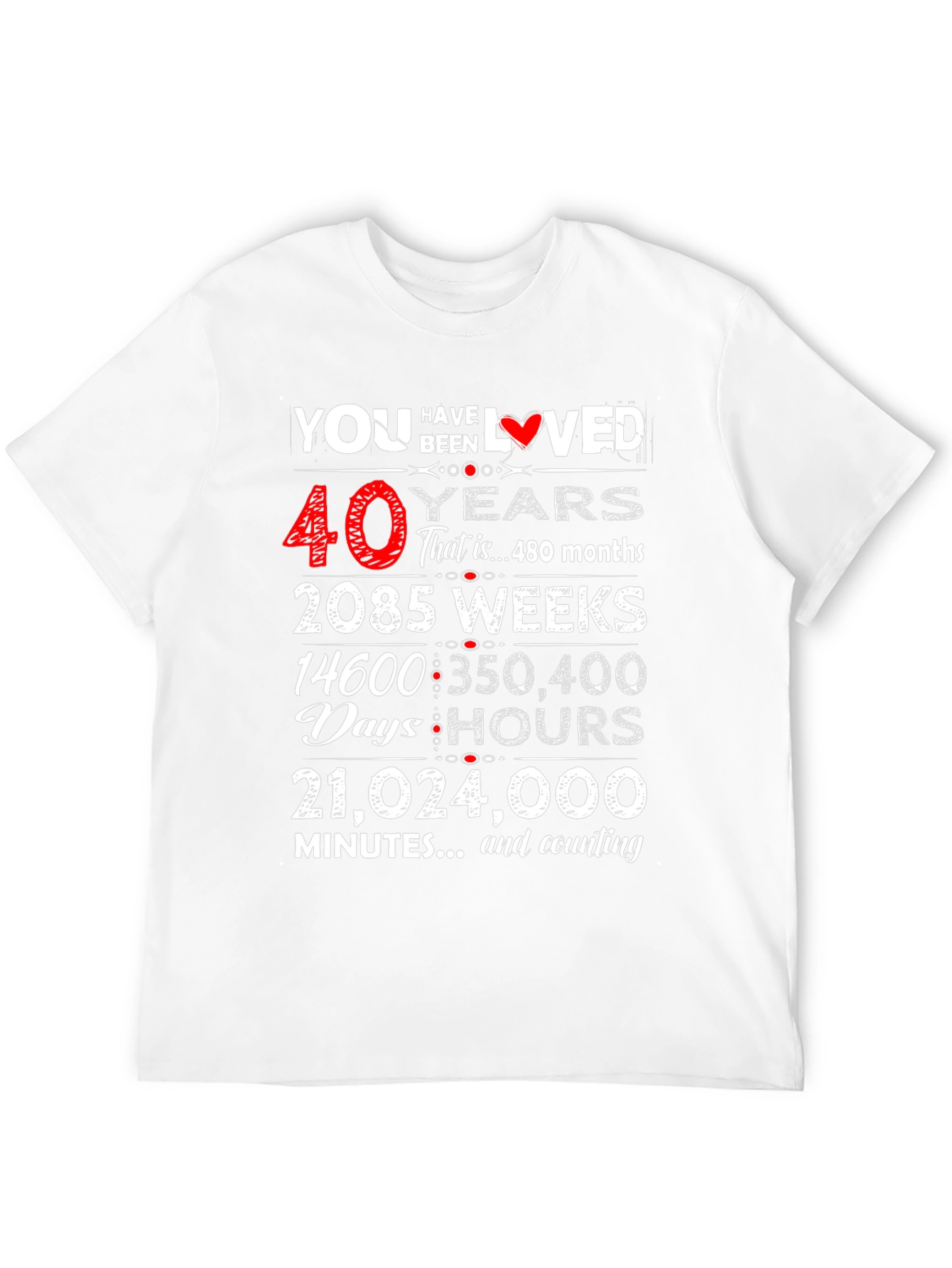 40 Years Loved T-Shirt - Birthday Gift