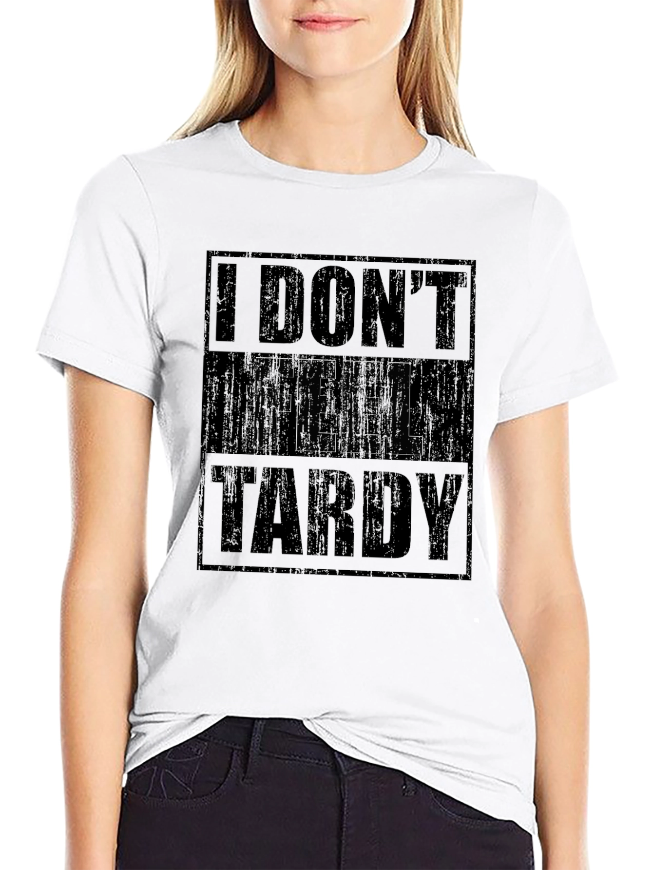 I Dont Feel Tardy Black Graphic T-Shirt