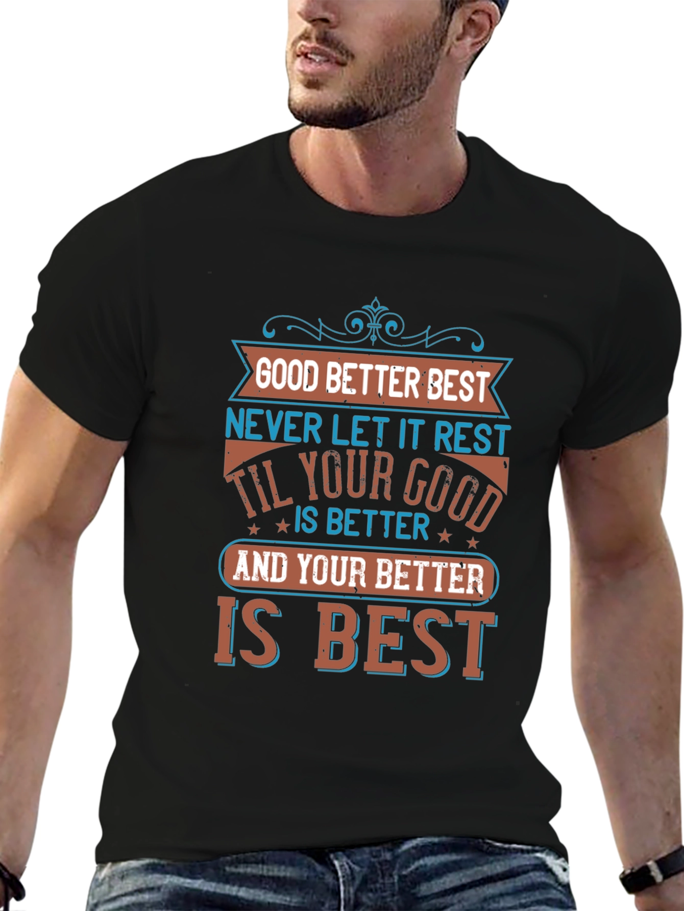Good Better Best Graphic Tee