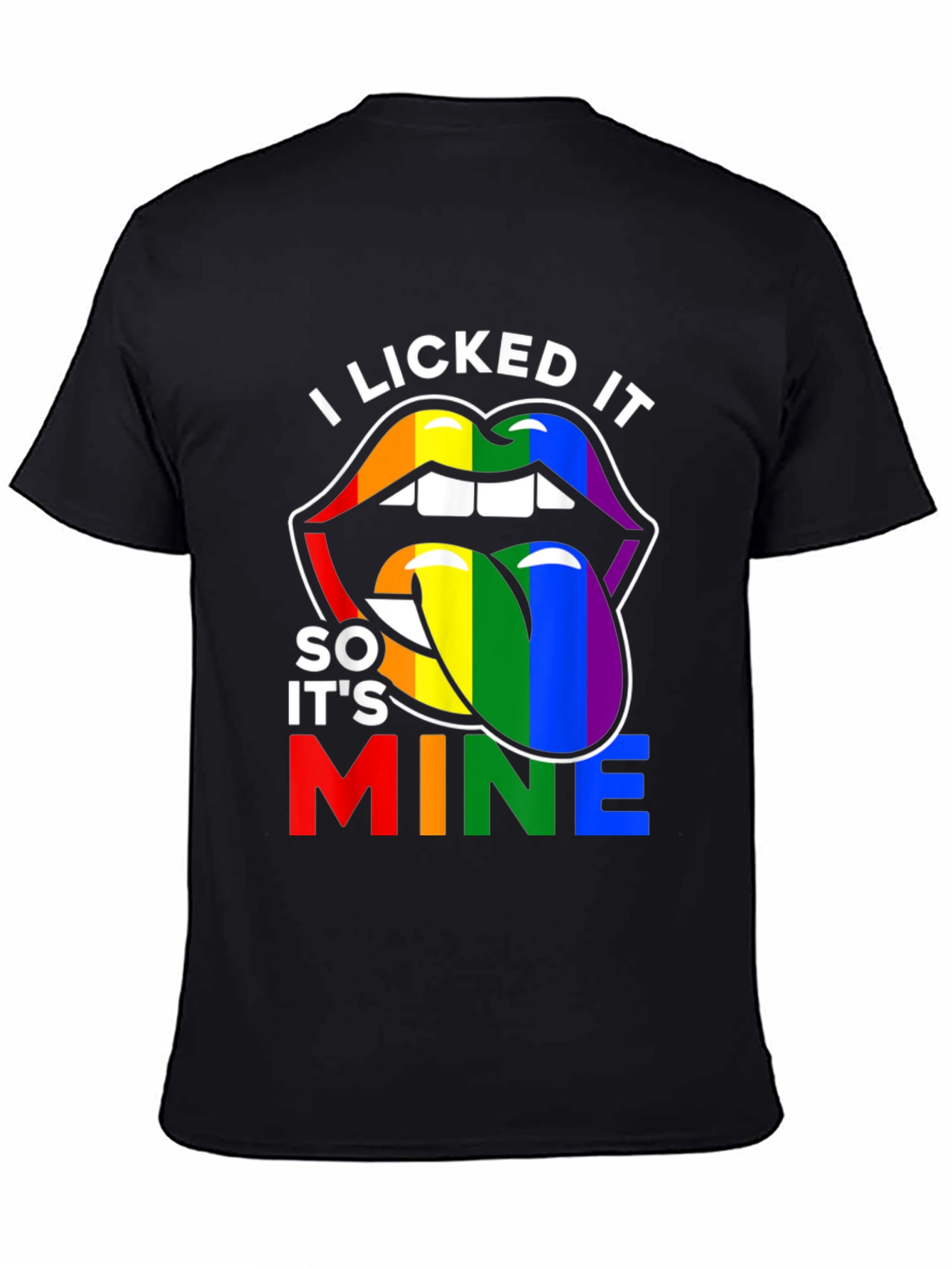 I Licked It Pride T-Shirt