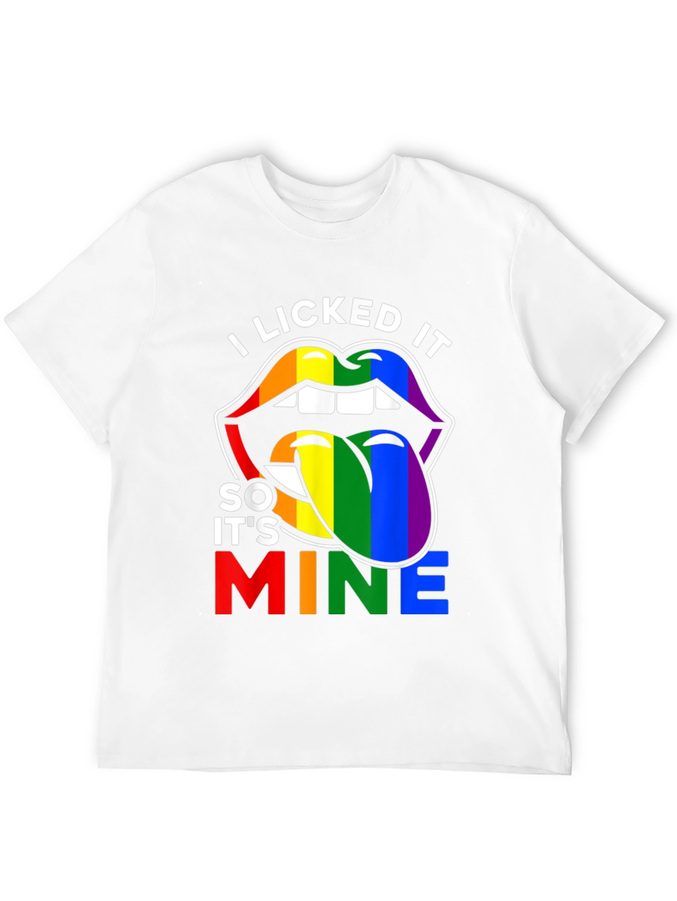 I Licked It Pride T-Shirt