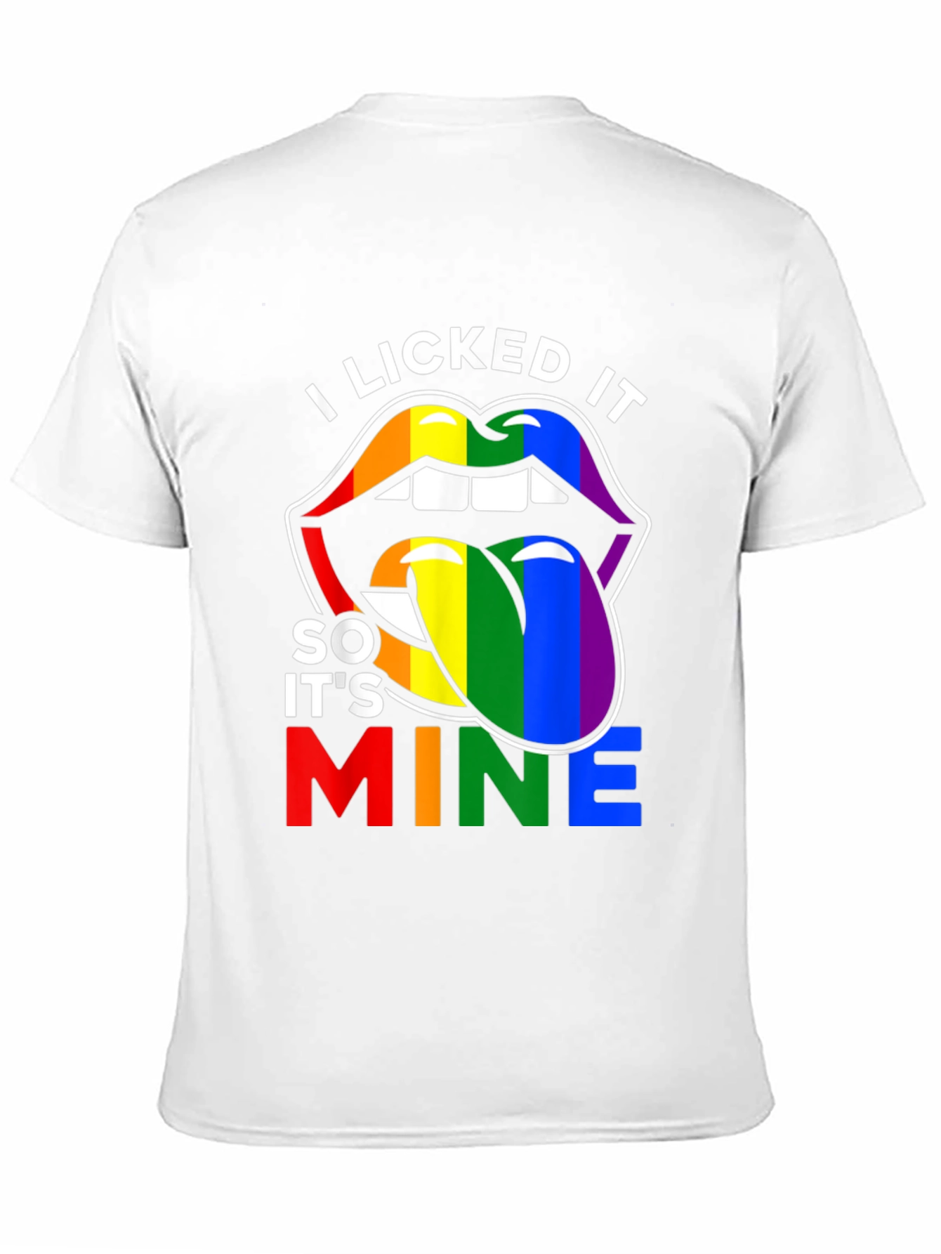 I Licked It Pride T-Shirt