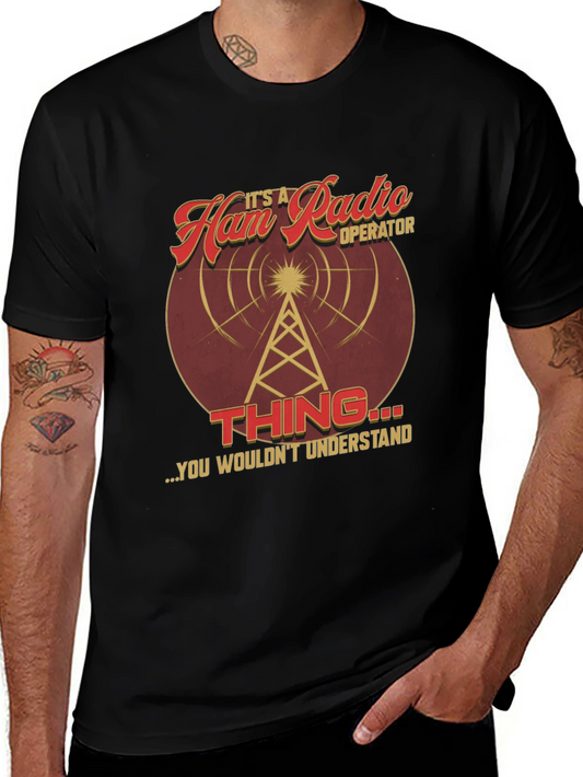 Ham Radio Operator T-Shirt - Funny Amateur Radio Gift