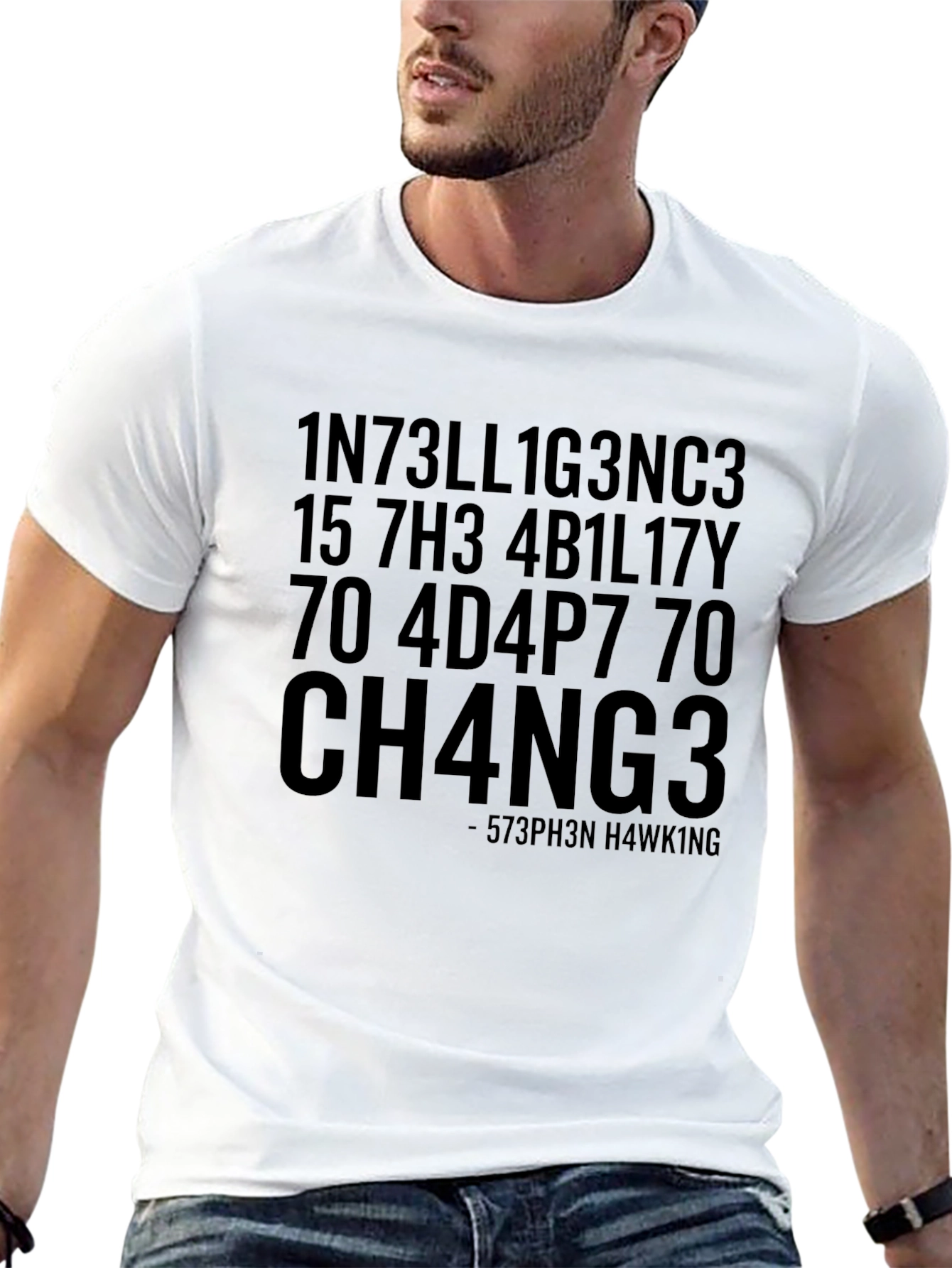Intelligence Change T-Shirt - Stephen Hawking Inspired