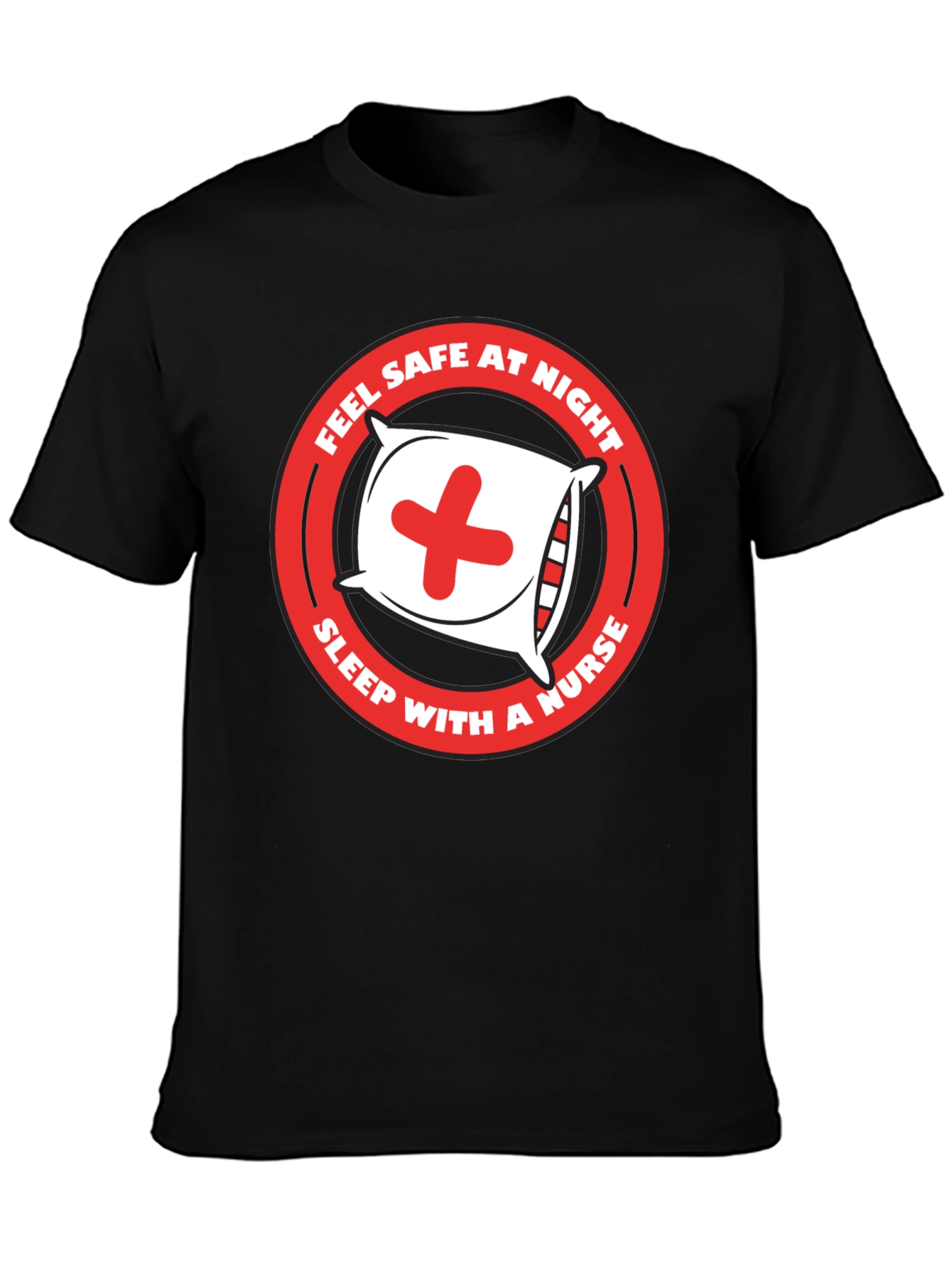 Feel Safe At Night Nurse Graphic Tee