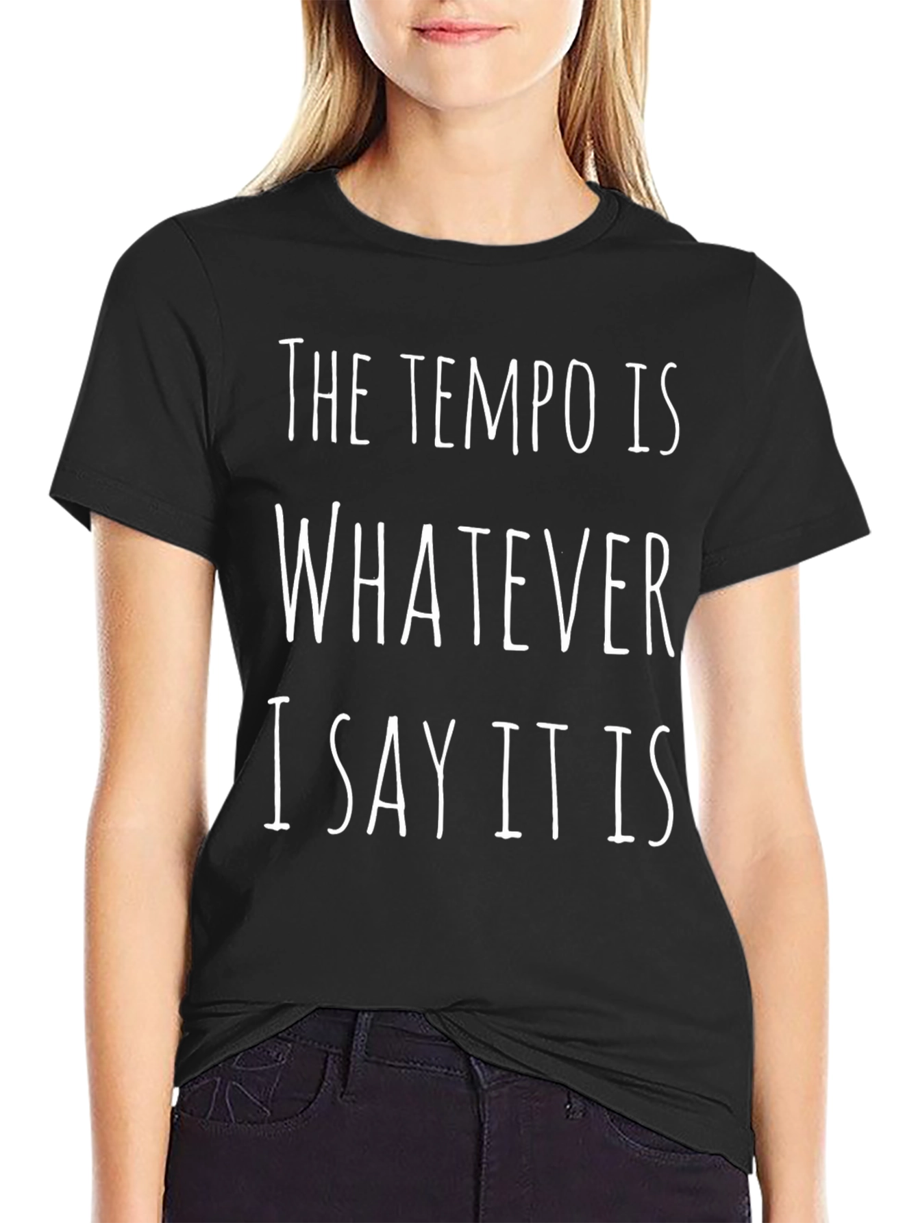 The Tempo Is Whatever I Say T-Shirt