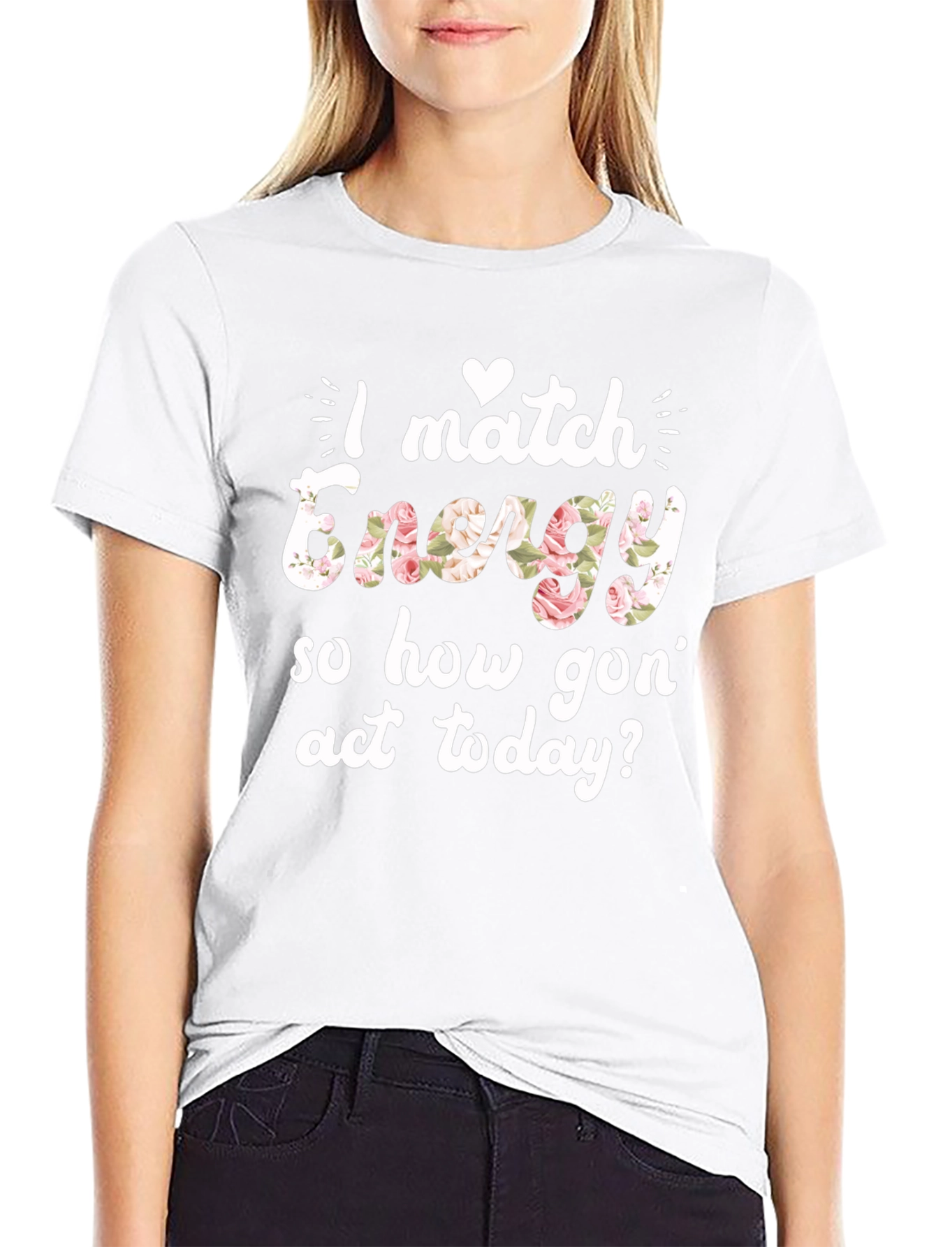 I Match Energy Floral Graphic T-Shirt