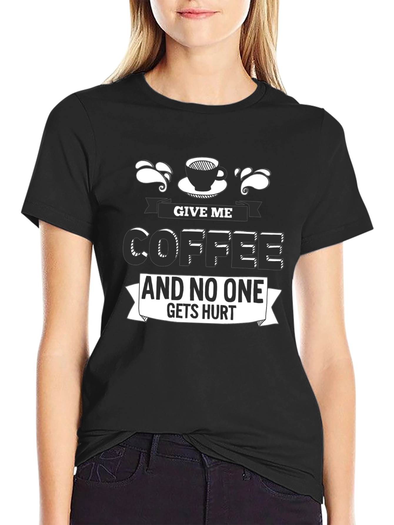 Give Me Coffee T-Shirt - Funny Slogan Tee